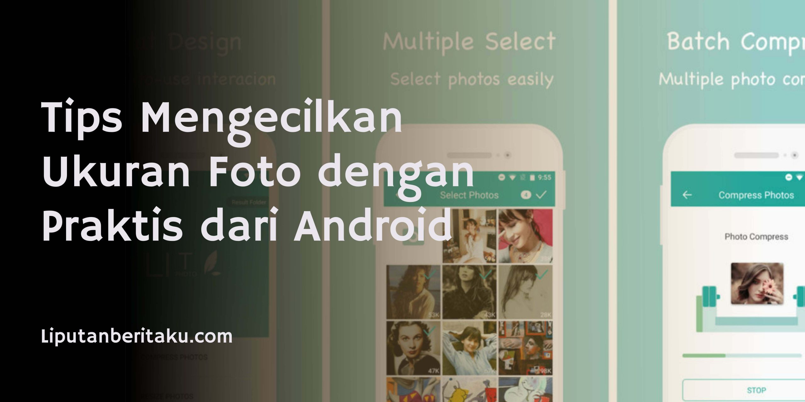 Tips Mengecilkan Ukuran Foto dengan Praktis dari Android