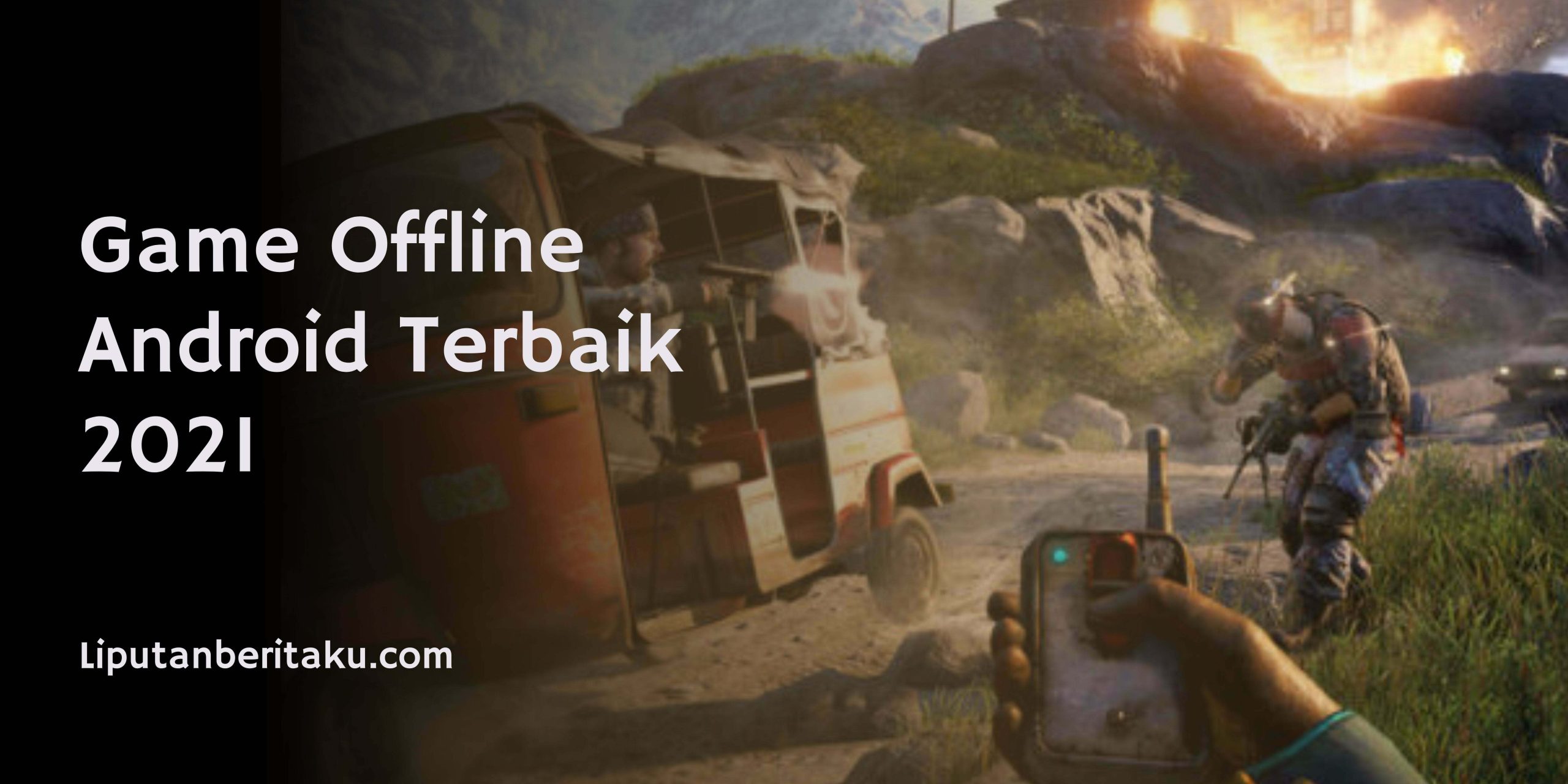 Game Offline Android Terbaik 2021