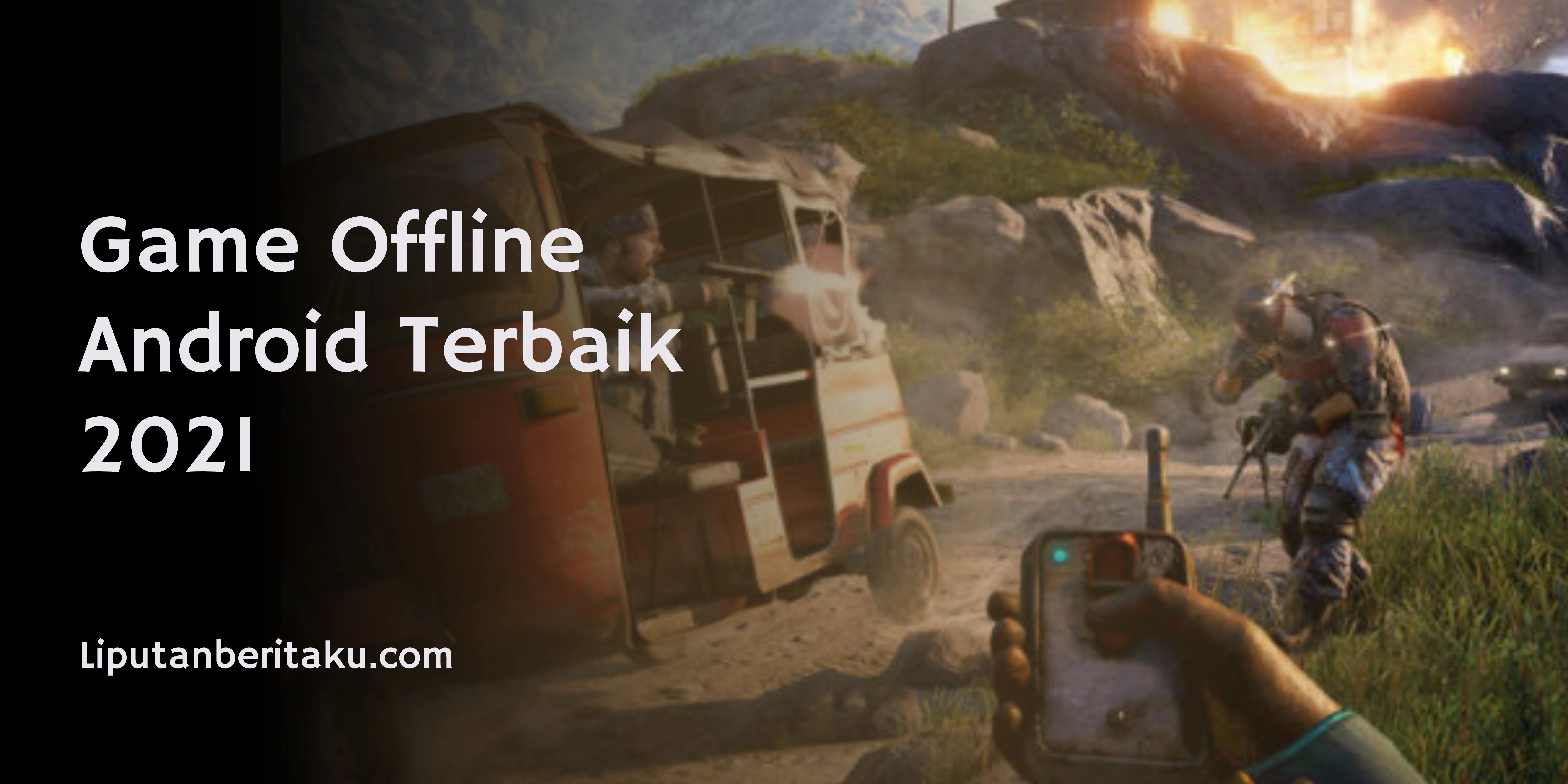 Game Offline Android Terbaik 2021