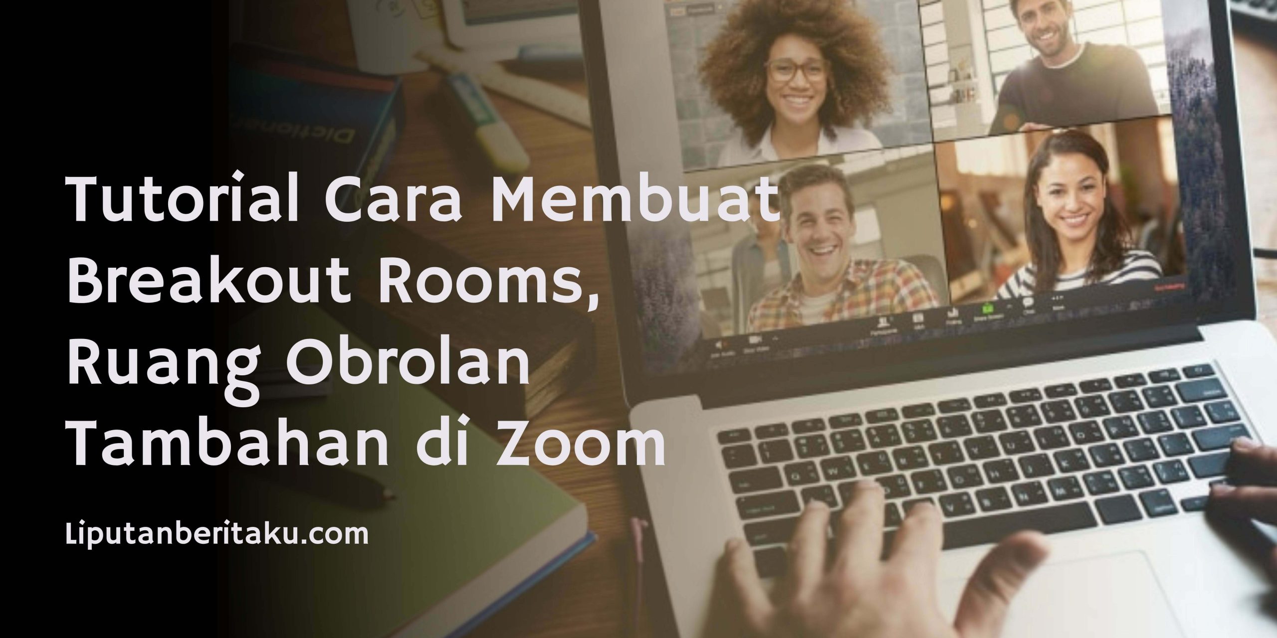 Tutorial Cara Membuat Breakout Rooms, Ruang Obrolan Tambahan di Zoom