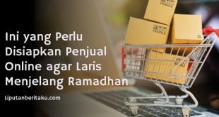 Ini yang Perlu Disiapkan Penjual Online agar Laris Menjelang Ramadhan