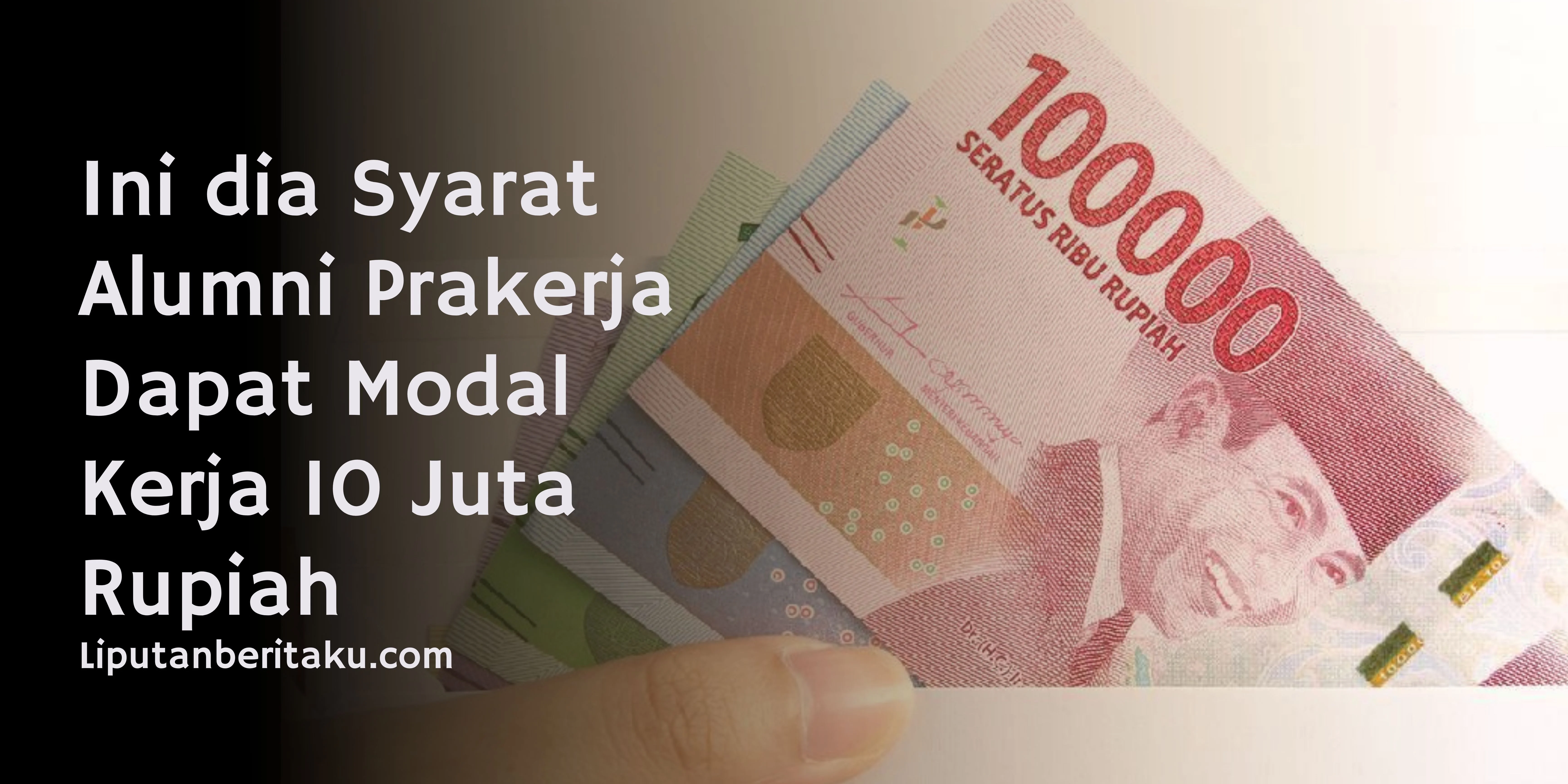 Ini dia Syarat Alumni Prakerja Dapat Modal Kerja 10 Juta Rupiah