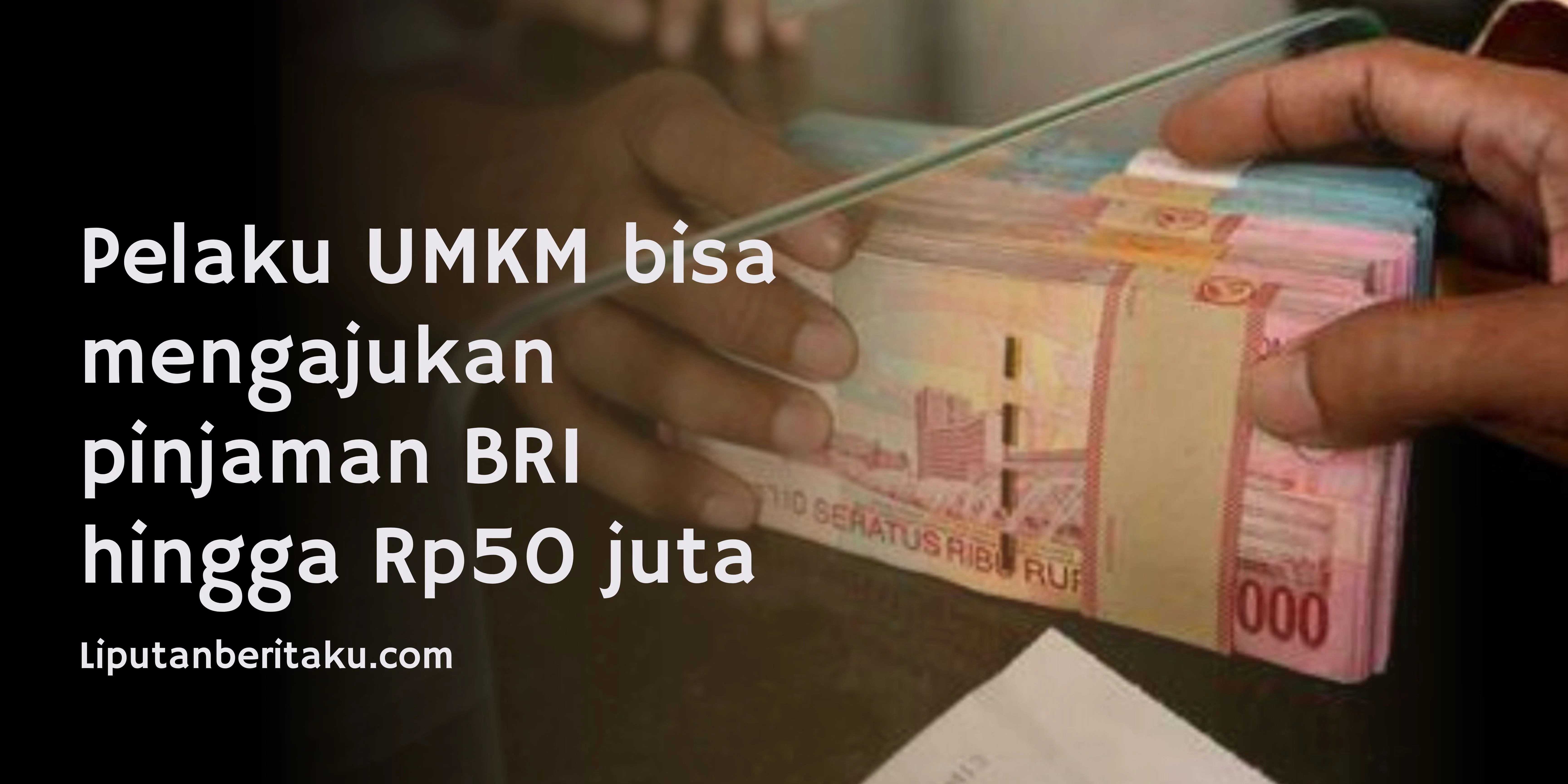 Pelaku UMKM bisa mengajukan pinjaman BRI hingga Rp50 juta