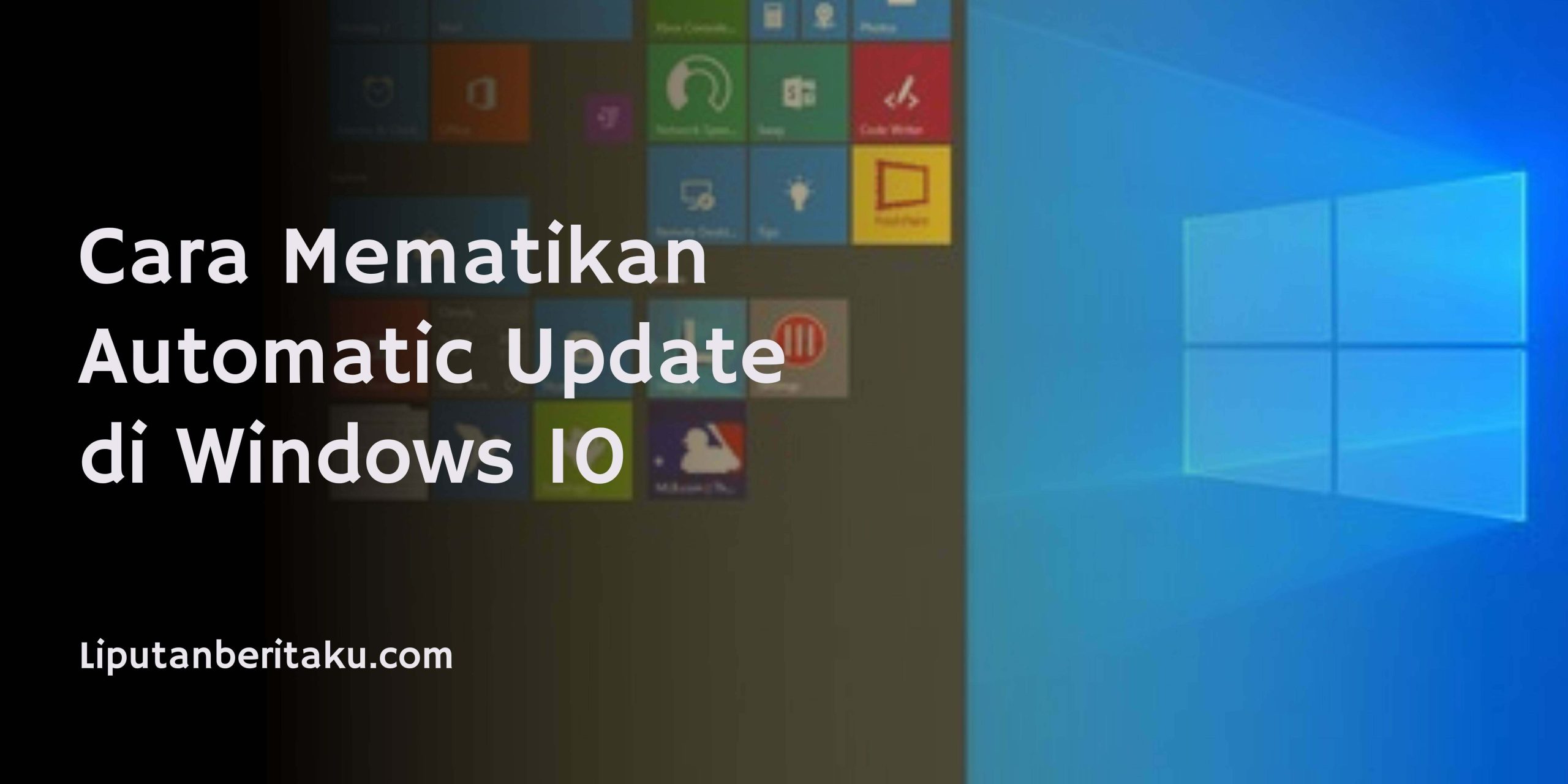 Cara Mematikan Automatic Update di Windows 10