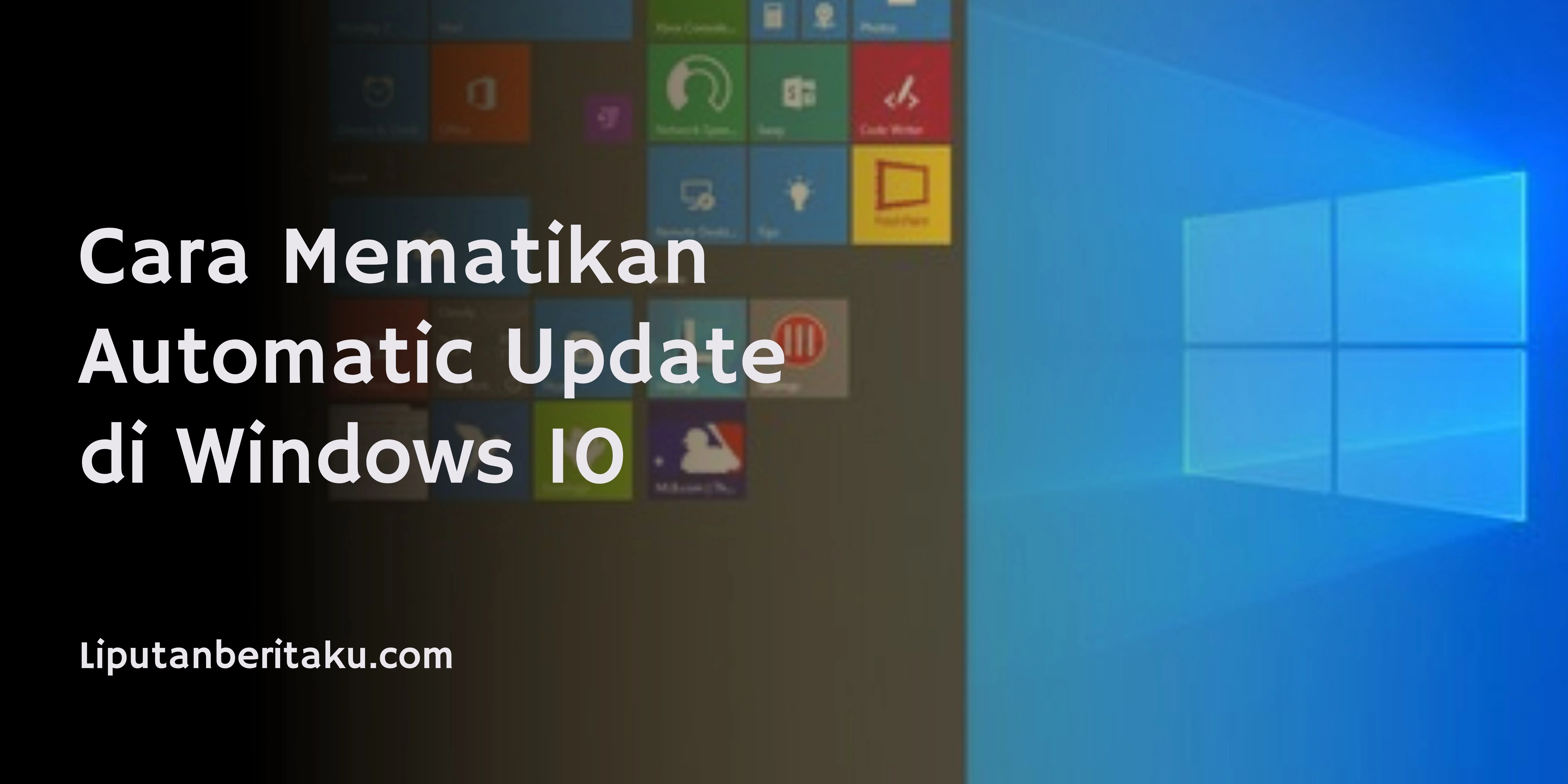 Cara Mematikan Automatic Update di Windows 10