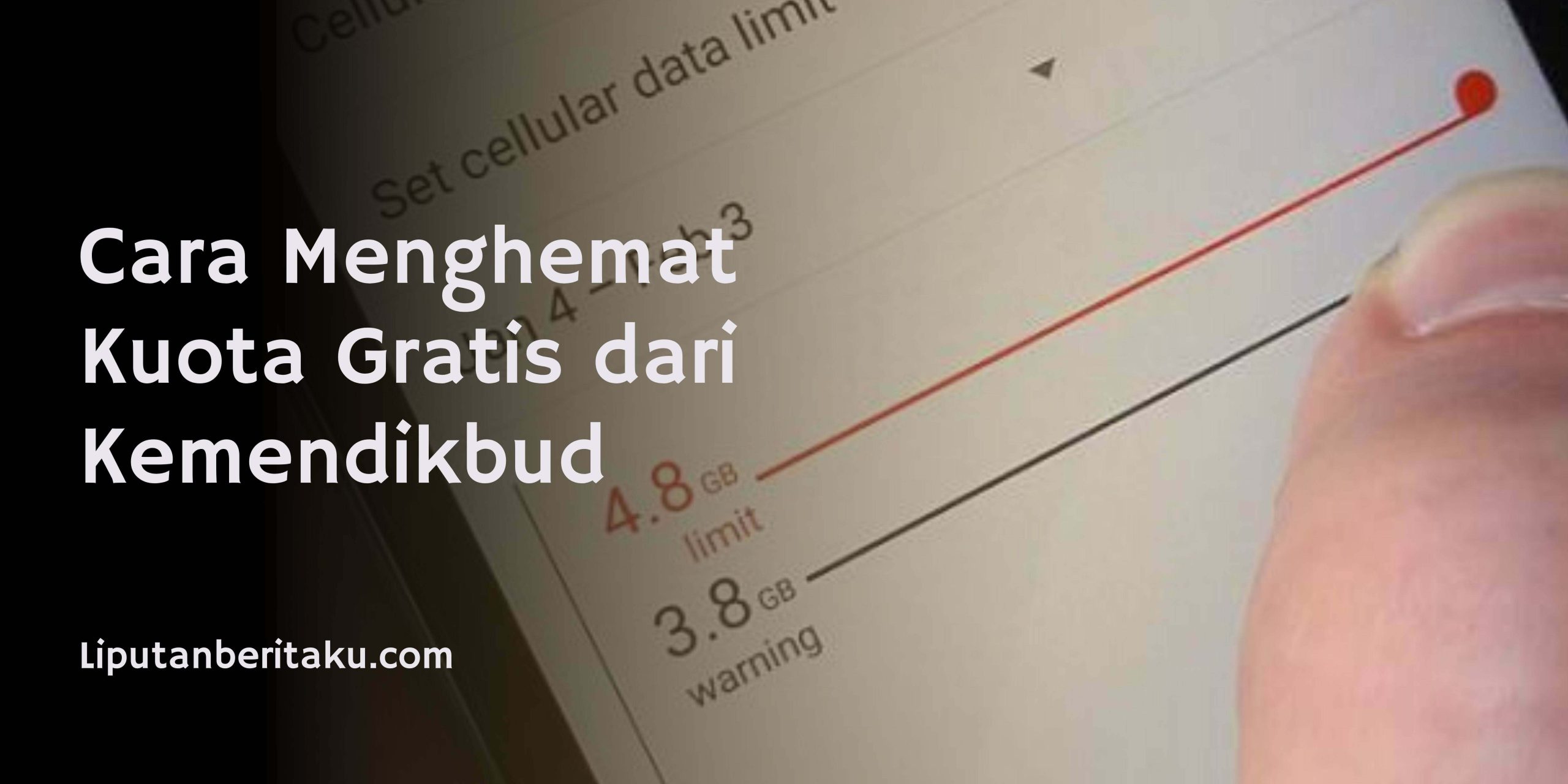 Cara Menghemat Kuota Gratis dari Kemendikbud Cara Menghemat Kuota Gratis dari Kemendikbud