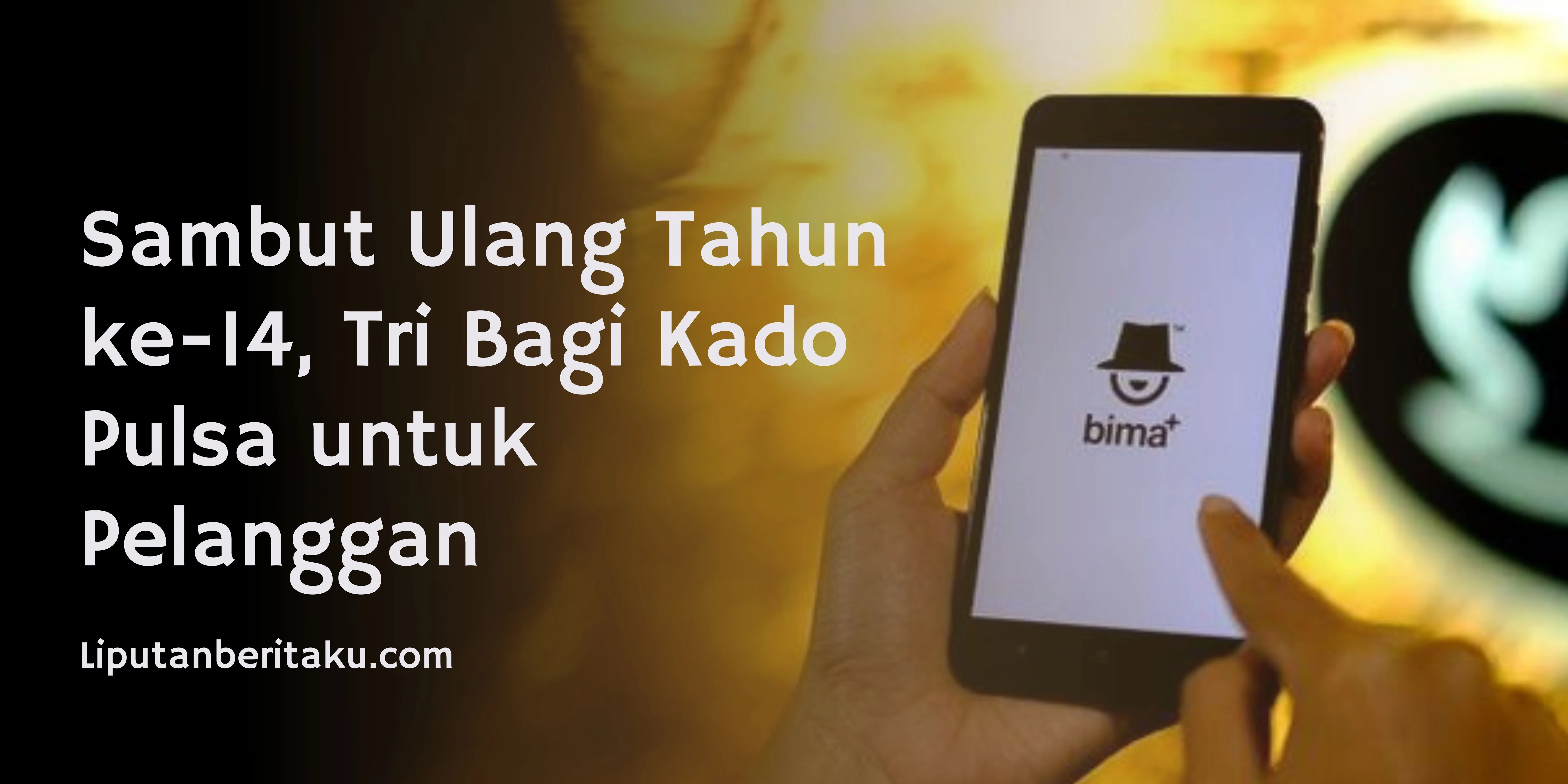 Sambut Ulang Tahun ke-14, Tri Bagi Kado Pulsa untuk Pelanggan
