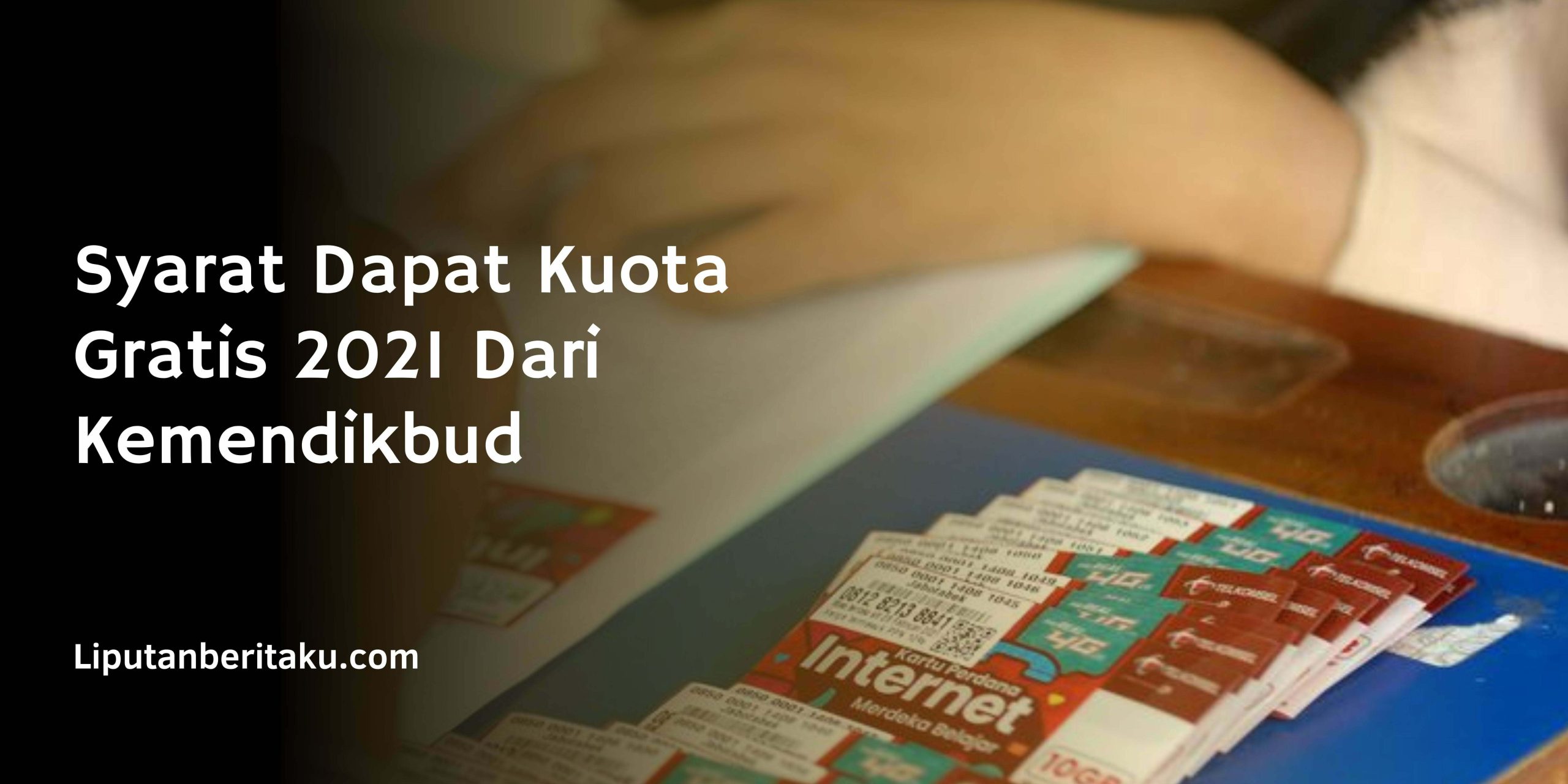 Syarat Dapat Kuota Gratis 2021 Dari Kemendikbud Syarat Dapat Kuota Gratis 2021 Dari Kemendikbud