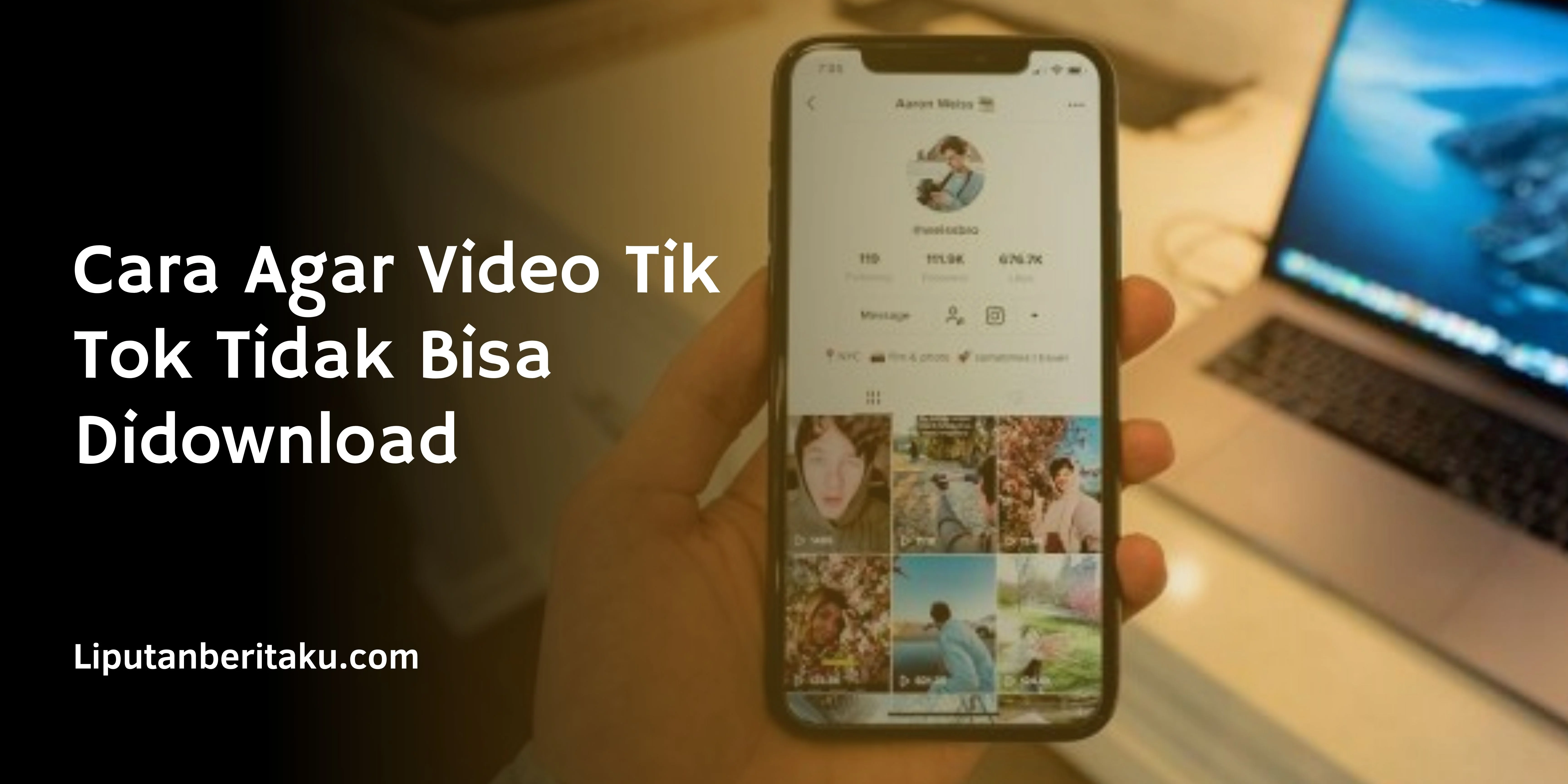 Cara Agar Video Tik Tok Tidak Bisa Didownload