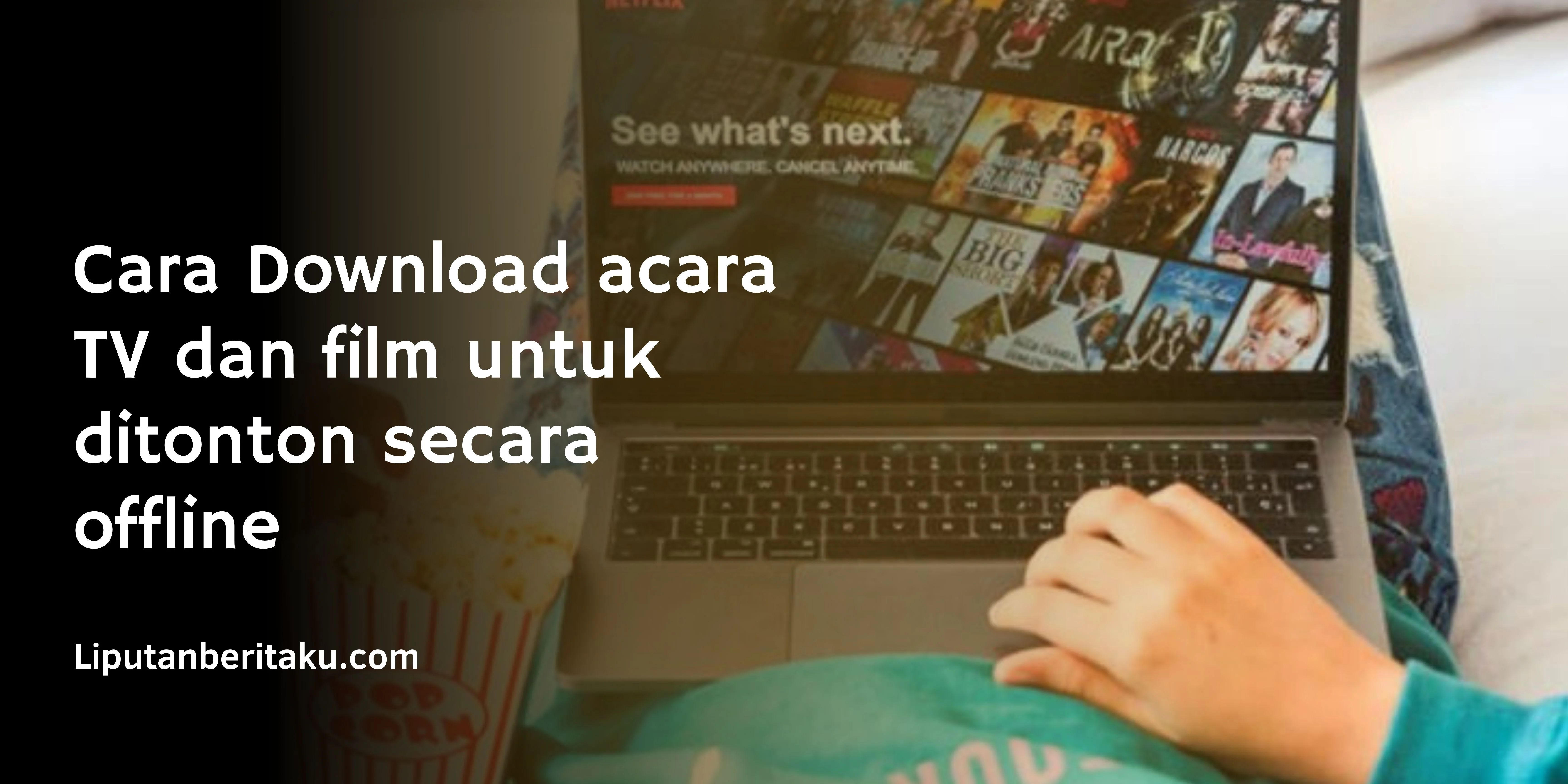Cara Download acara TV dan film untuk ditonton secara offline