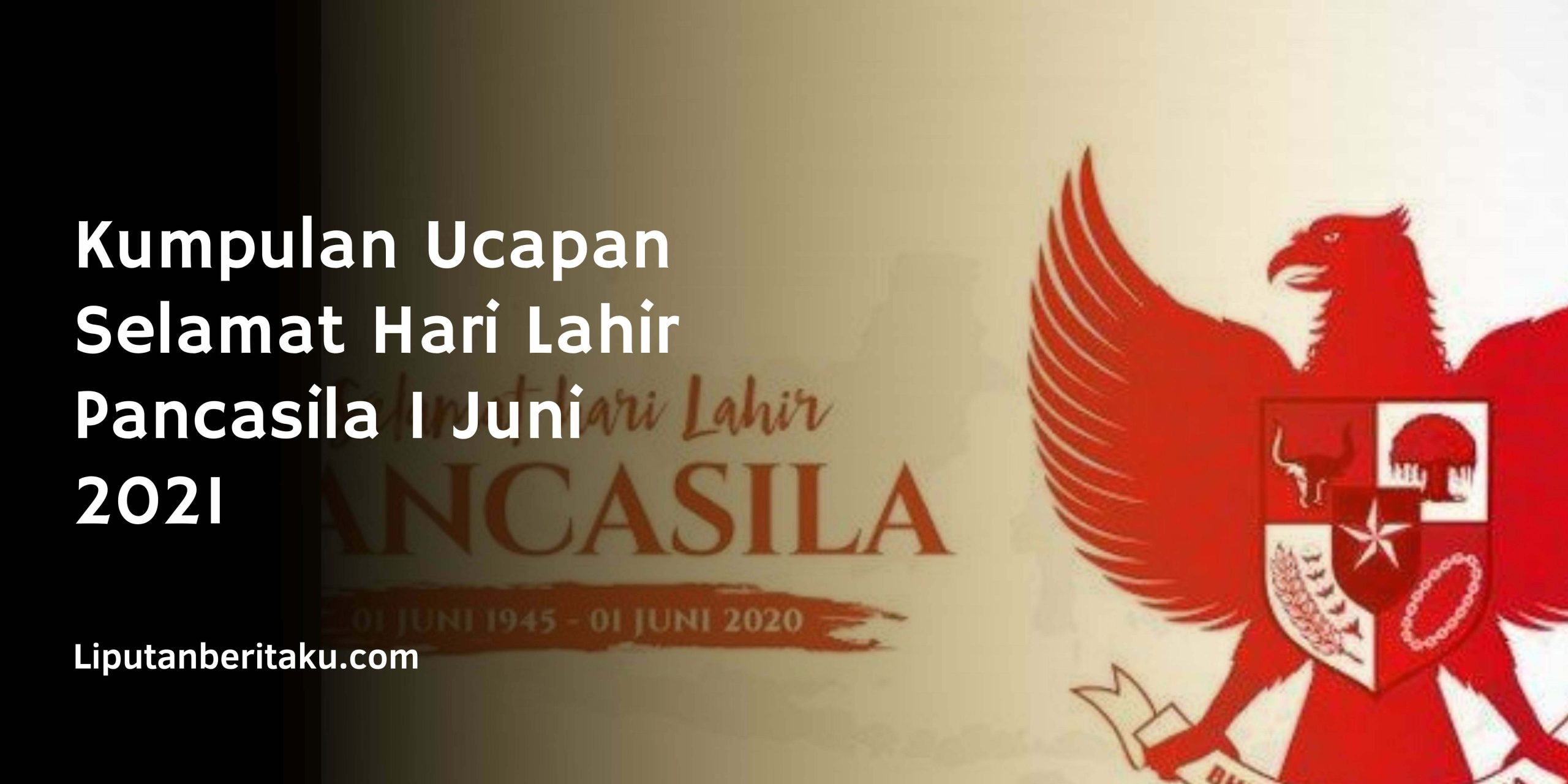 Kumpulan Ucapan Selamat Hari Lahir Pancasila 1 Juni 2021