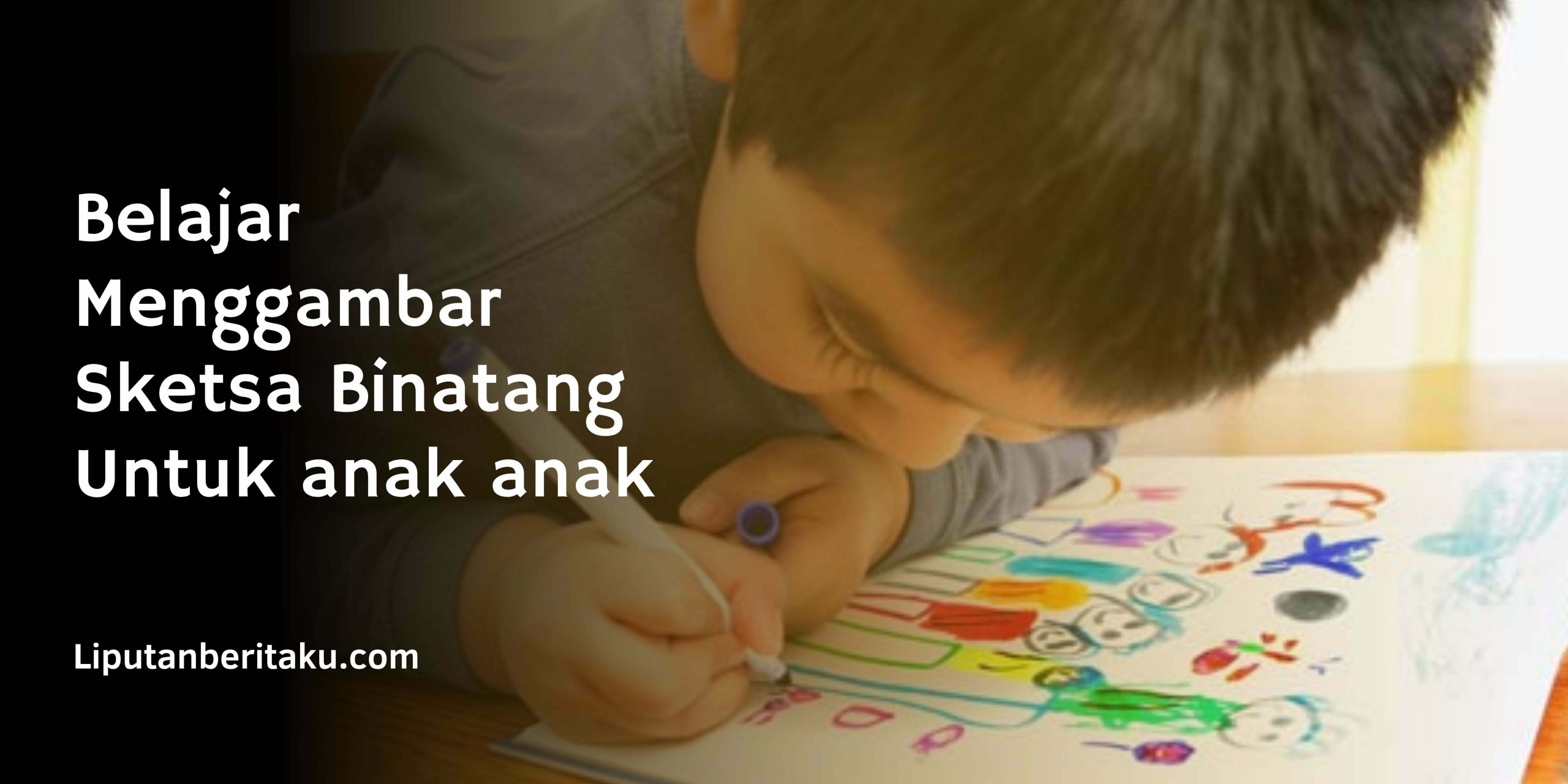 Menggambar Sketsa Binatang Untuk anak