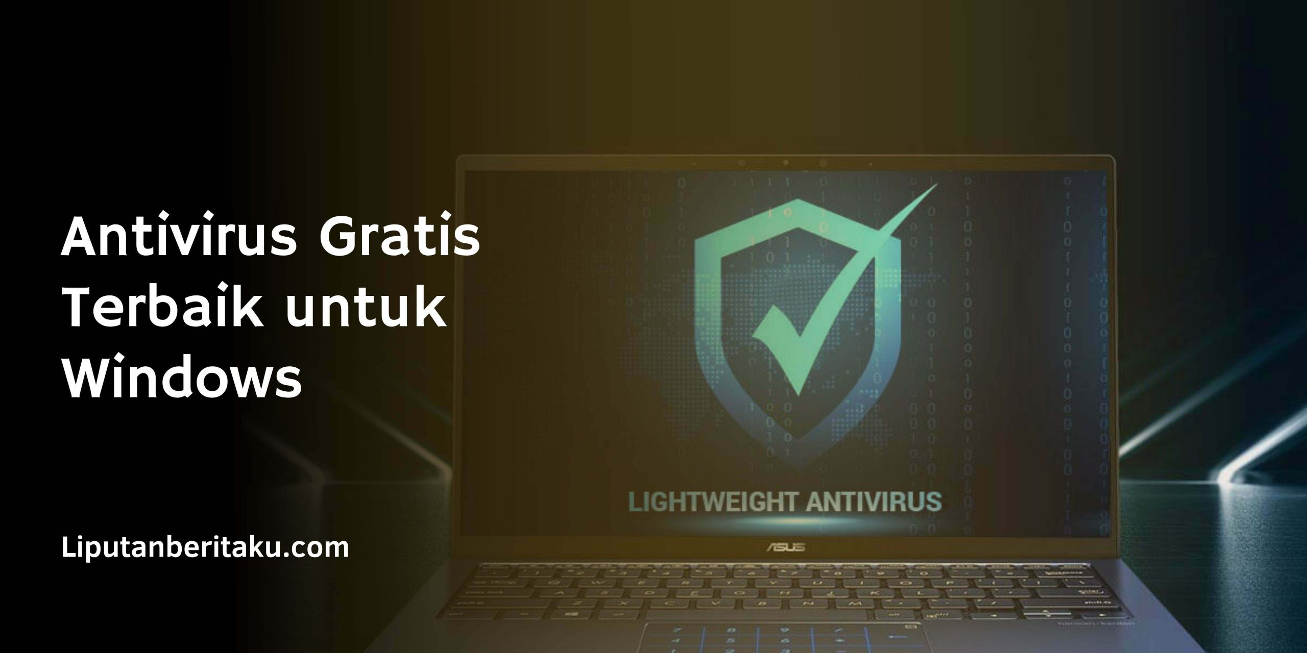Antivirus Gratis Terbaik untuk Windows