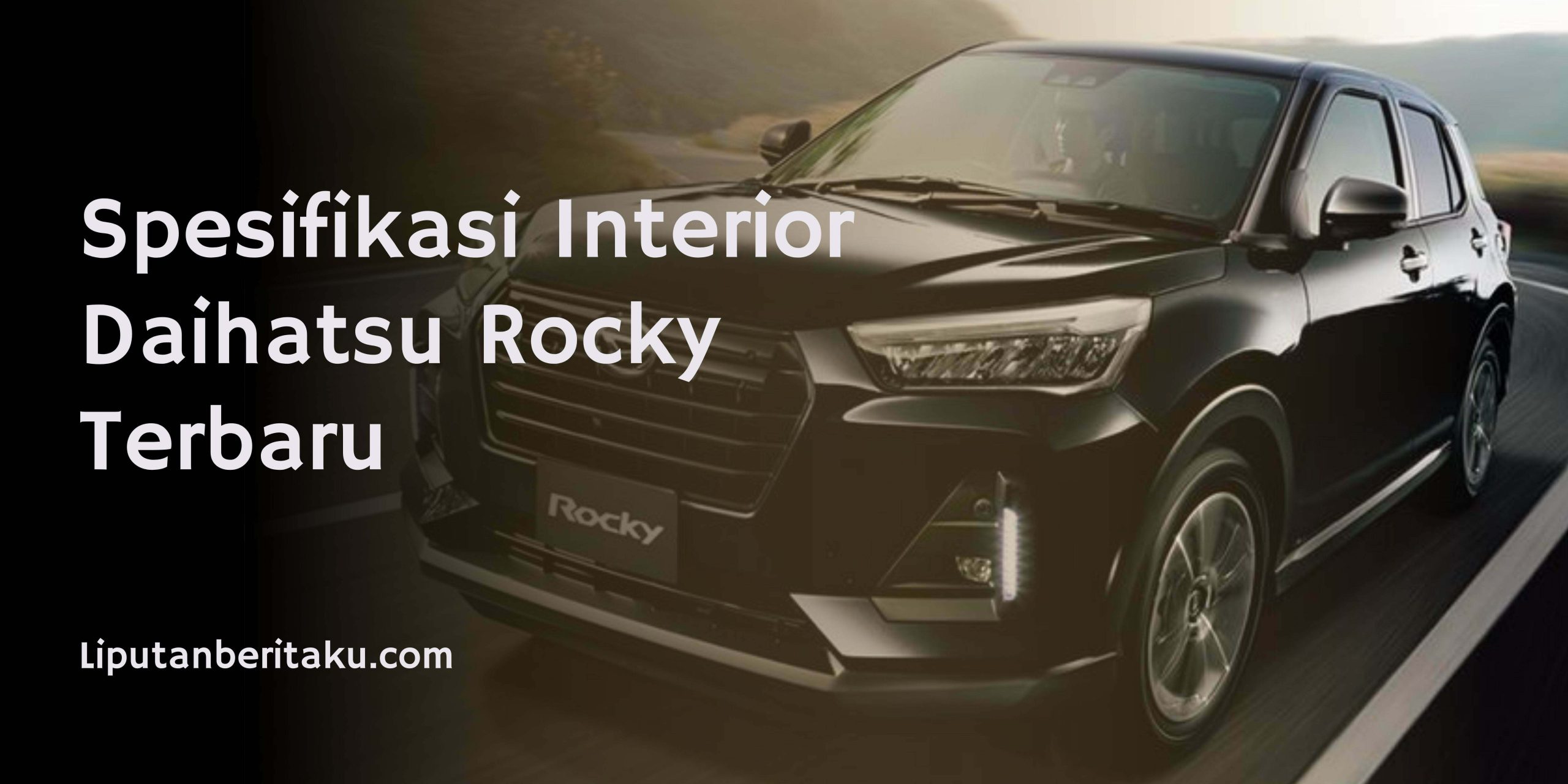 Spesifikasi Interior Daihatsu Rocky Terbaru
