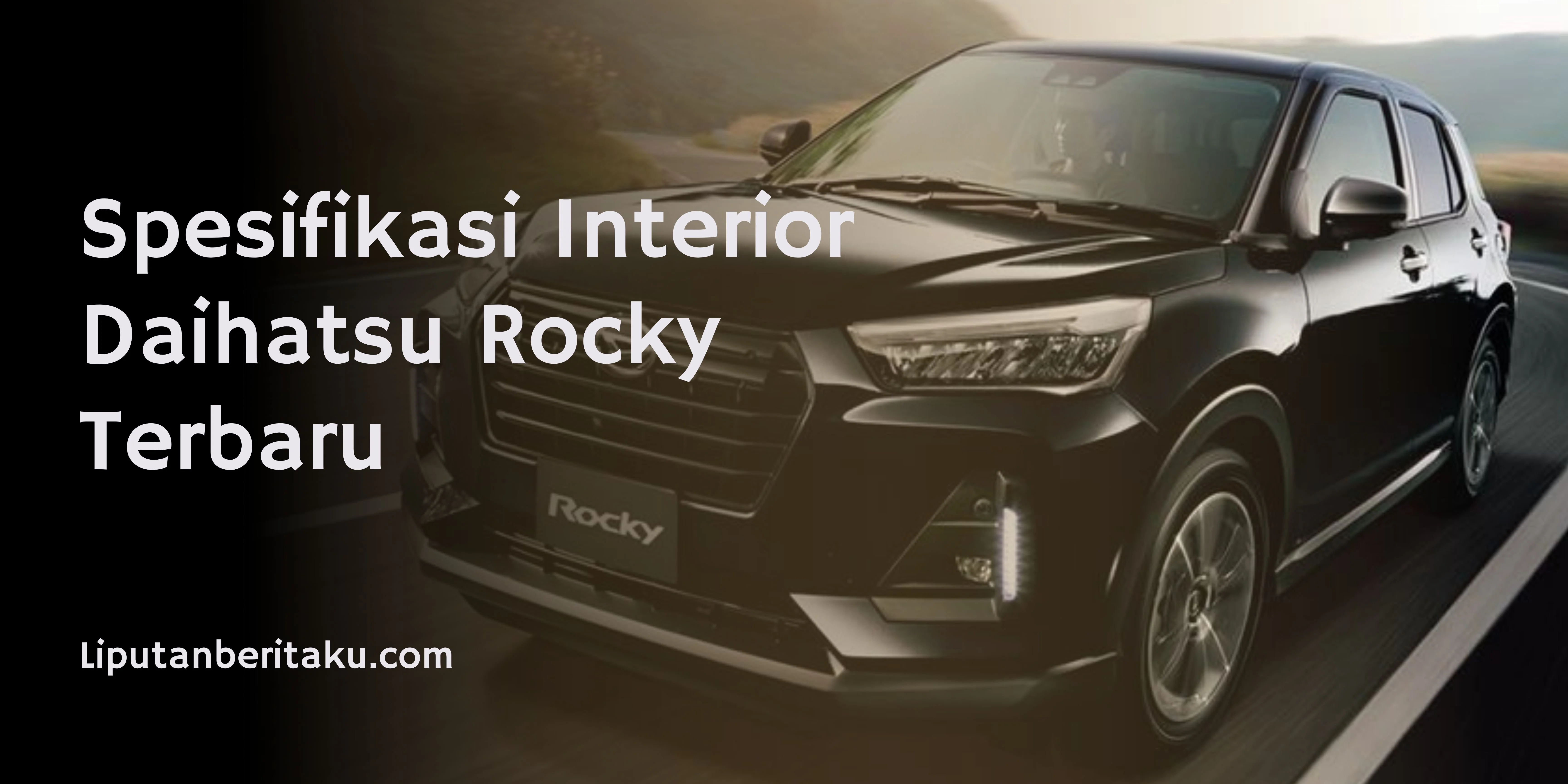 Spesifikasi Interior Daihatsu Rocky Terbaru