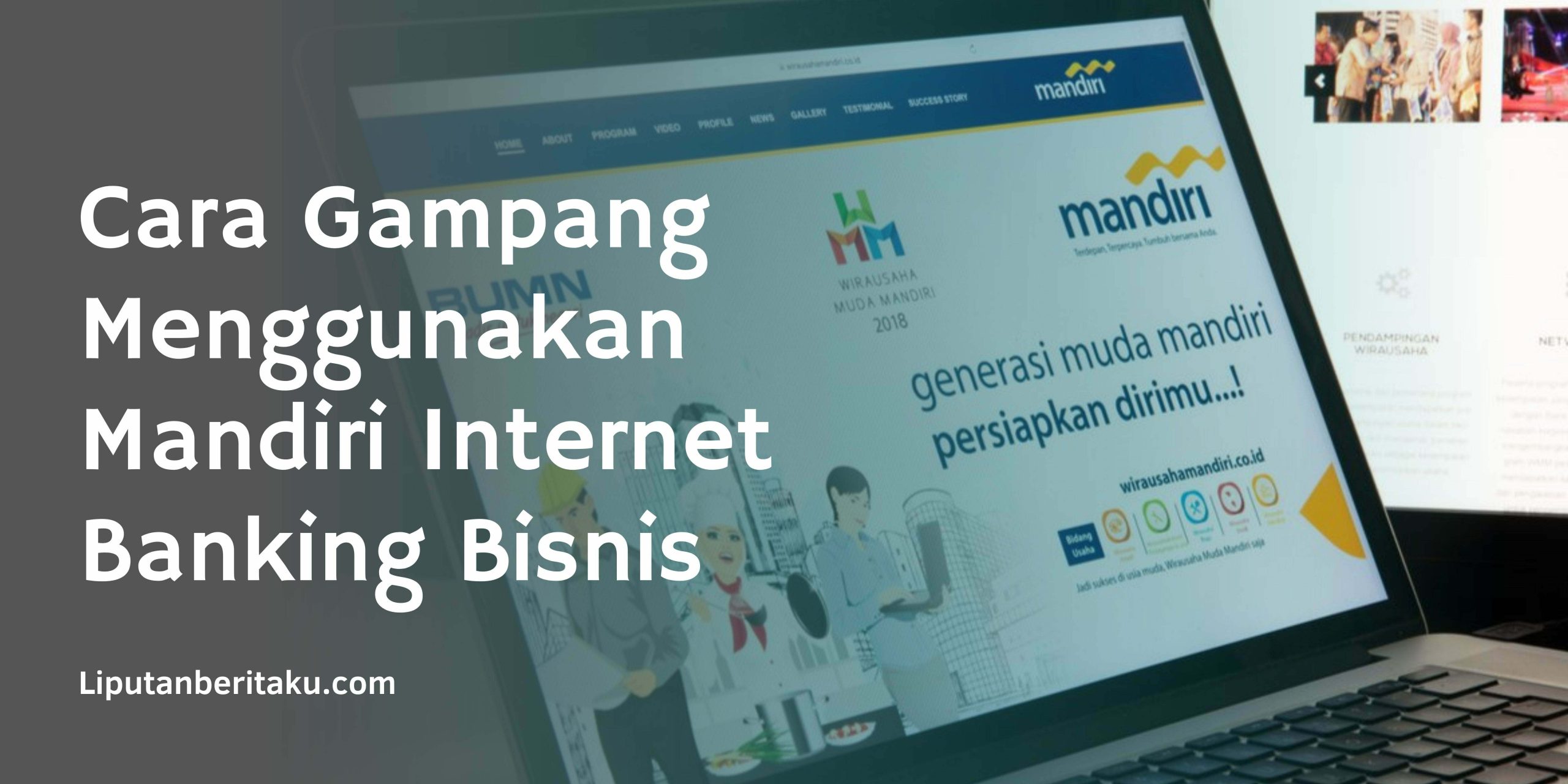 Cara Menggunakan Mandiri Internet Banking Bisnis