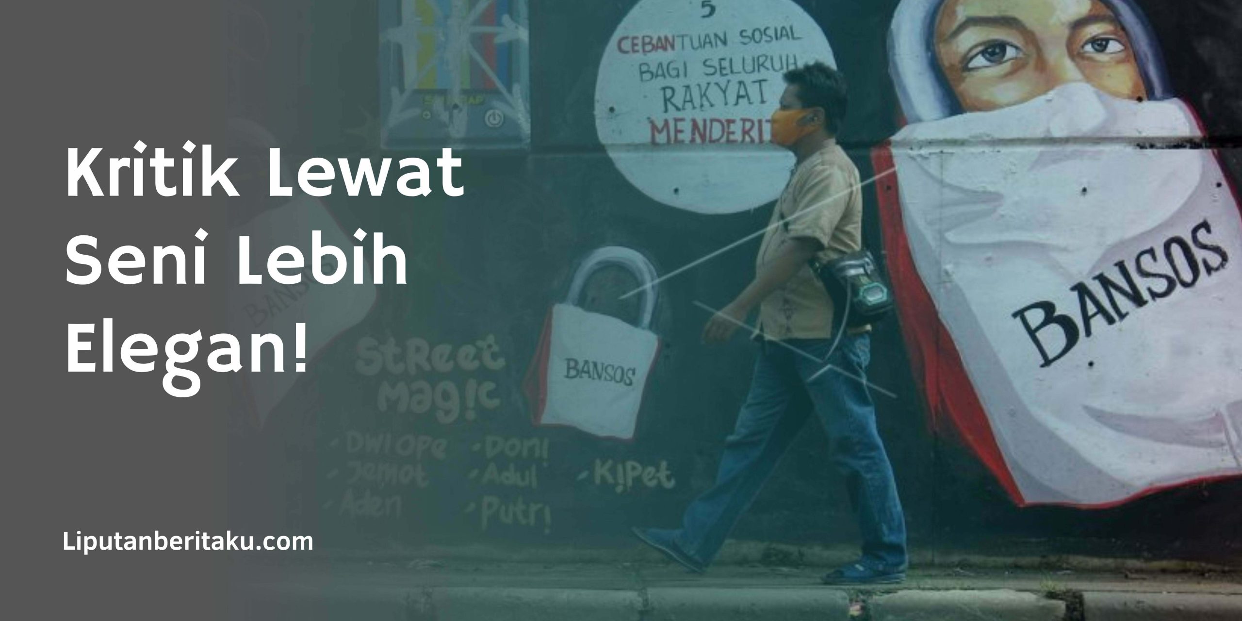 Kritik Lewat Seni Lebih Elegan! Kritik Lewat Seni Lebih Elegan!