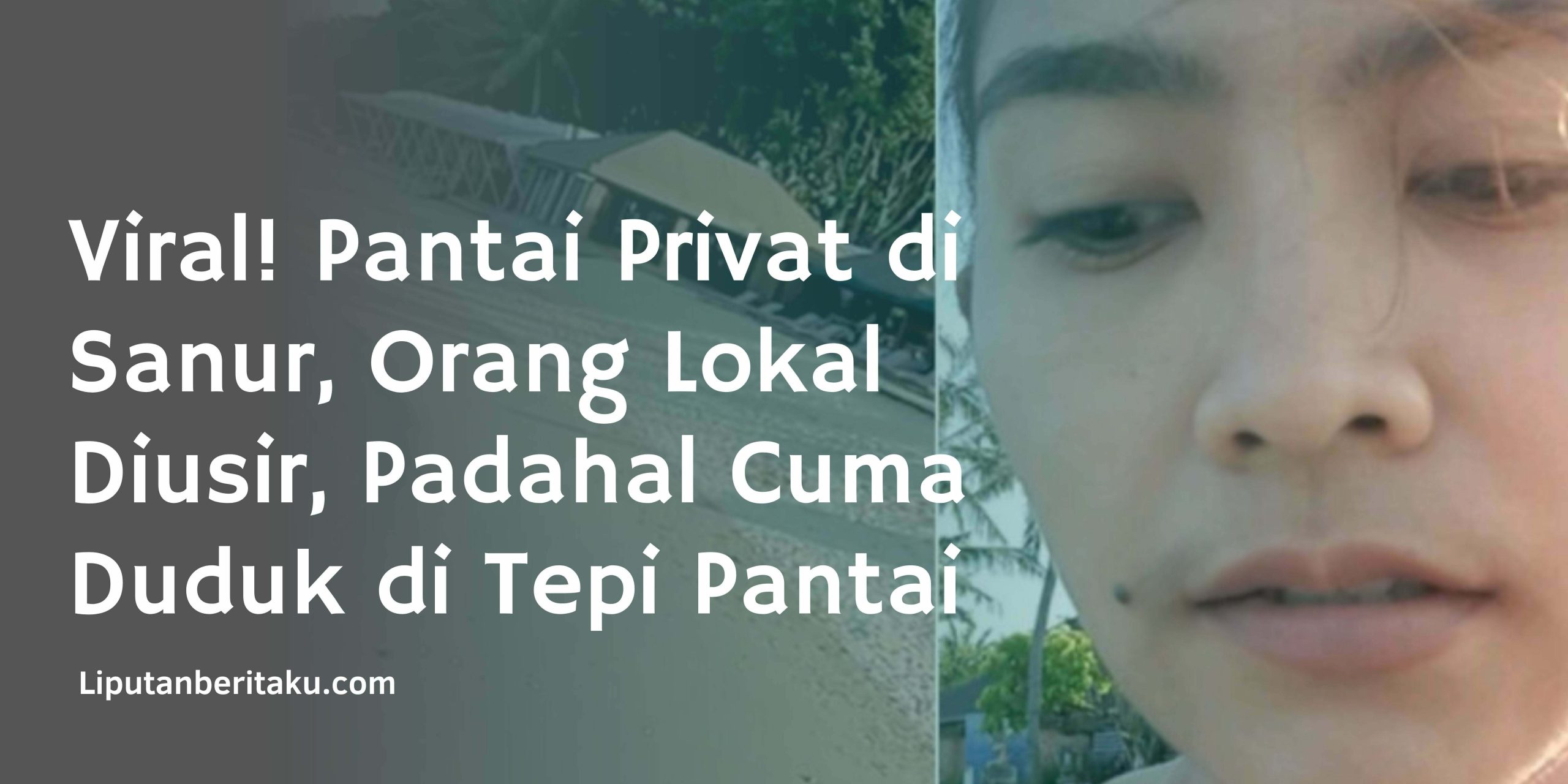 Viral! Pantai Privat di Sanur, Orang Lokal Diusir, Padahal Cuma Duduk di Tepi Pantai