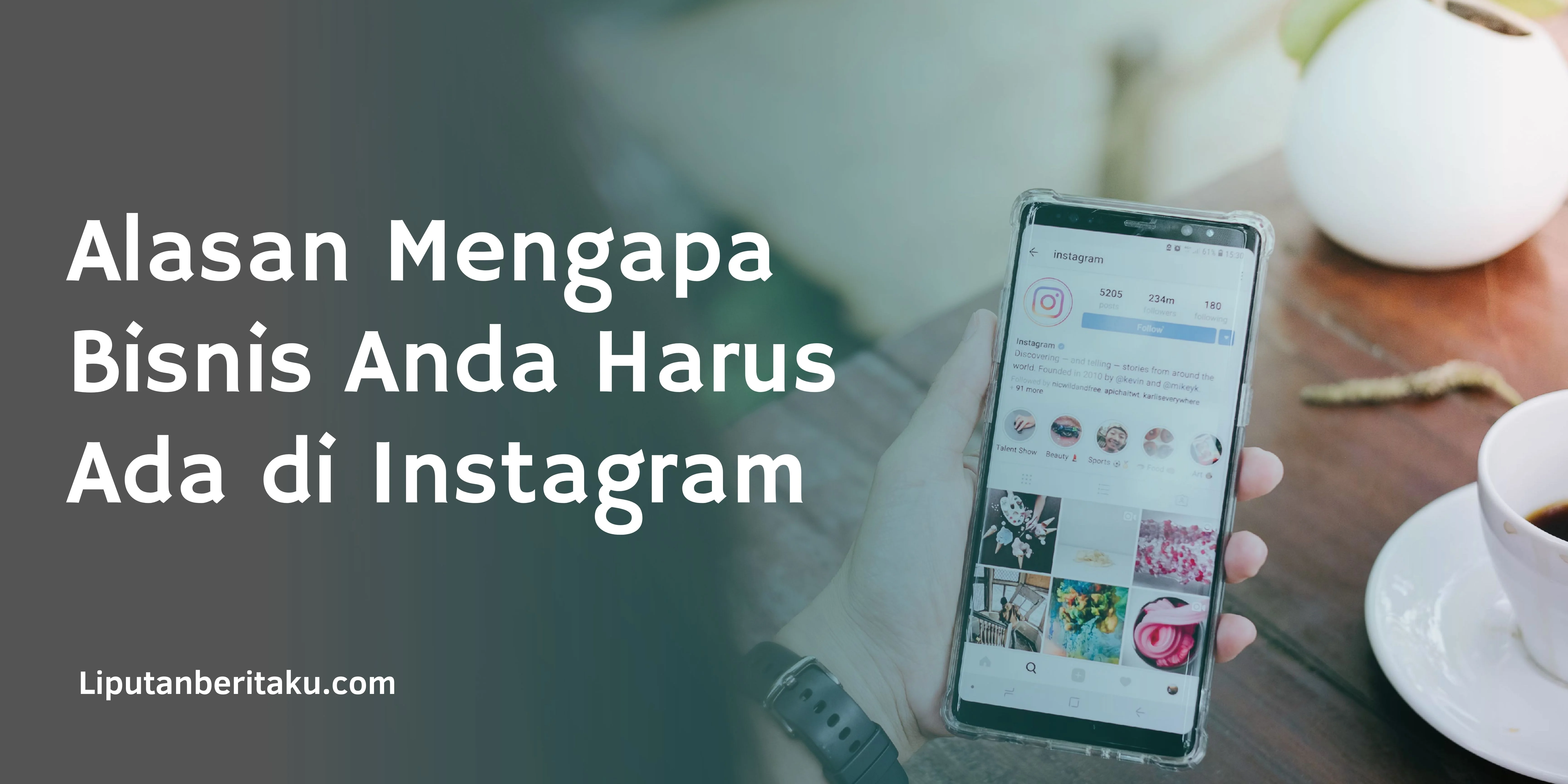 Alasan Mengapa Bisnis Anda Harus Ada di Instagram