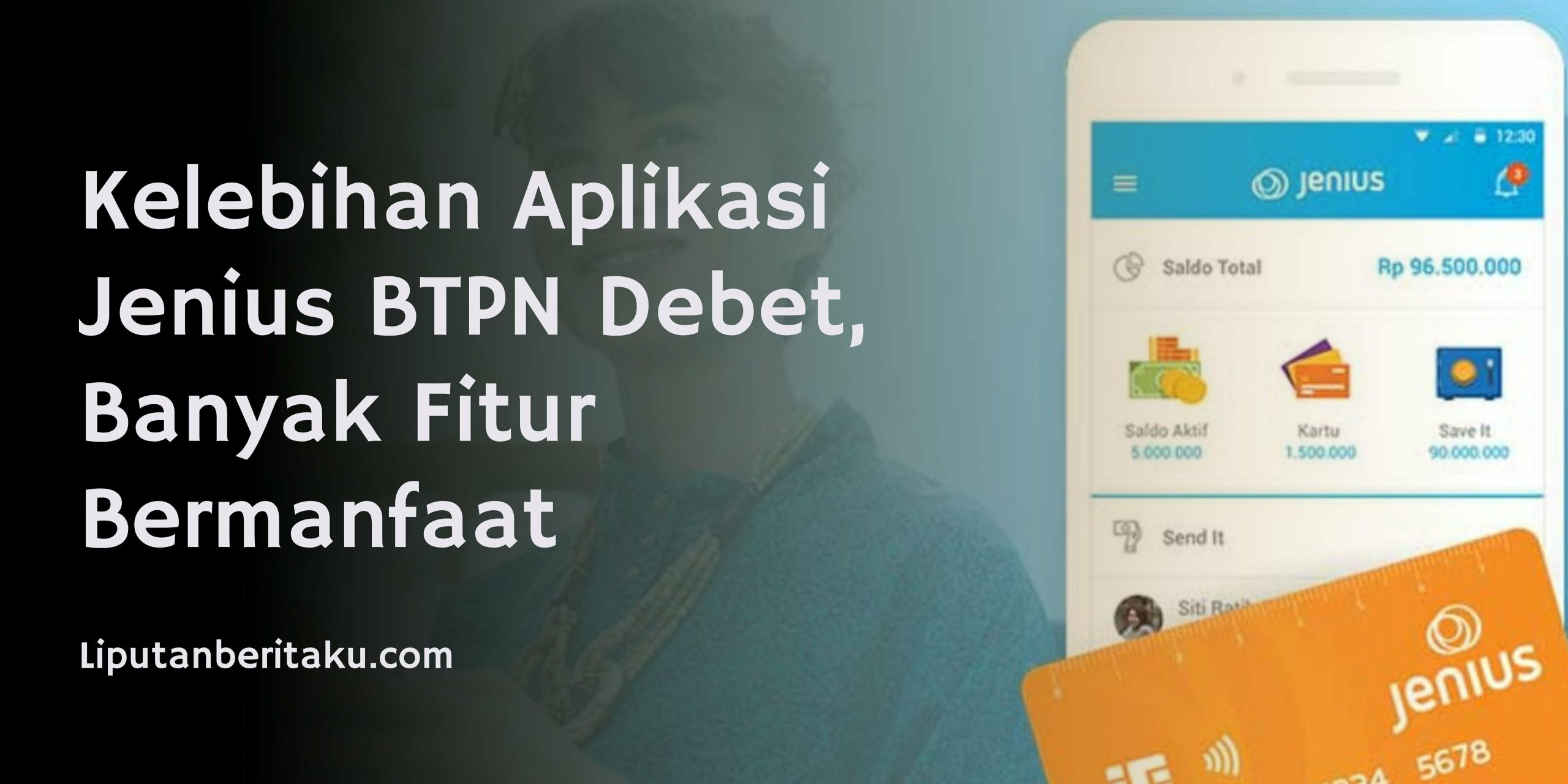 Kelebihan Aplikasi Jenius BTPN Debet, Banyak Fitur Bermanfaat