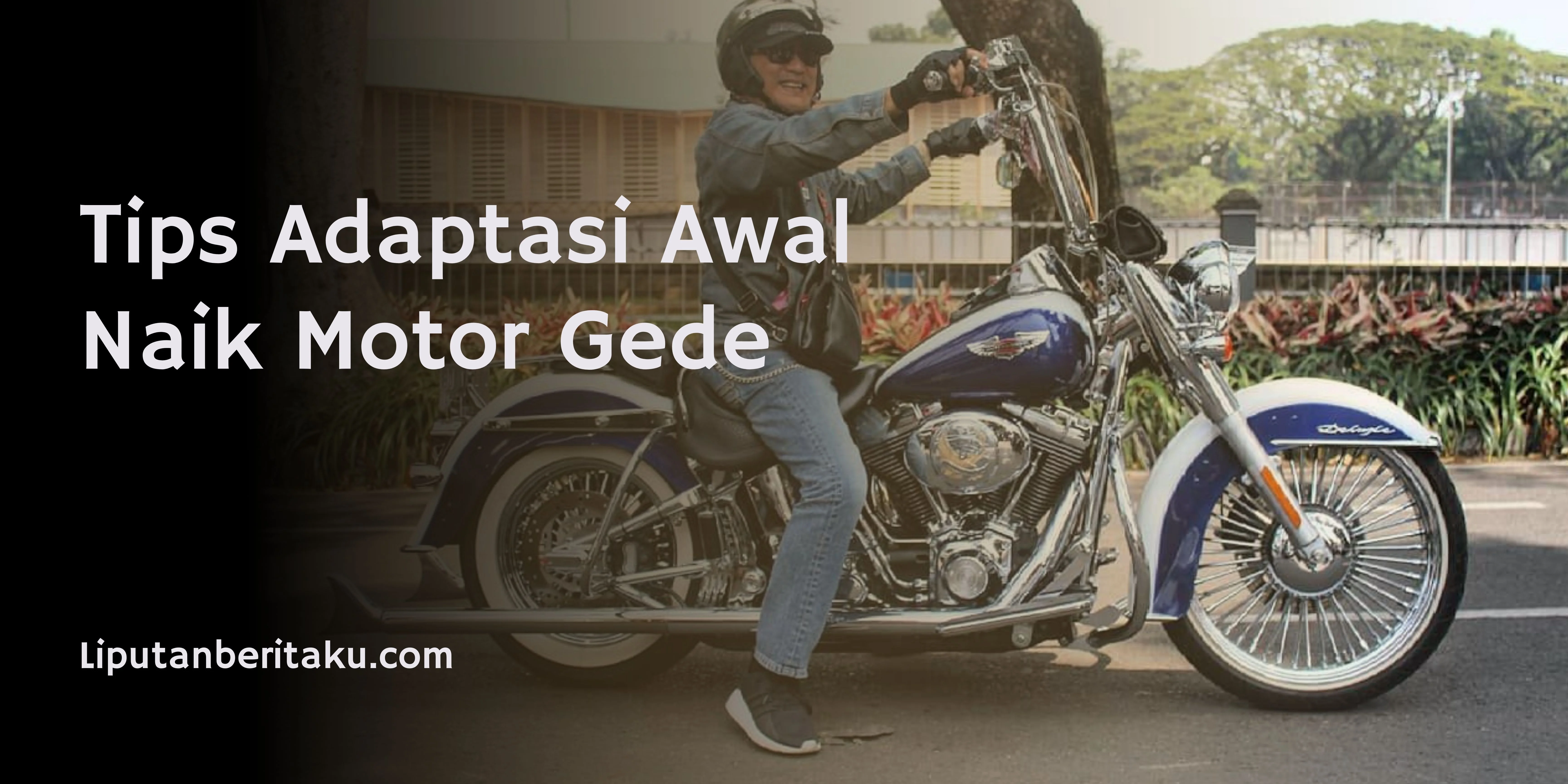 Tips Adaptasi Awal Naik Motor Gede