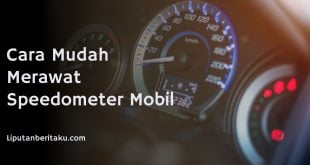 Cara Mudah Merawat Speedometer Mobil