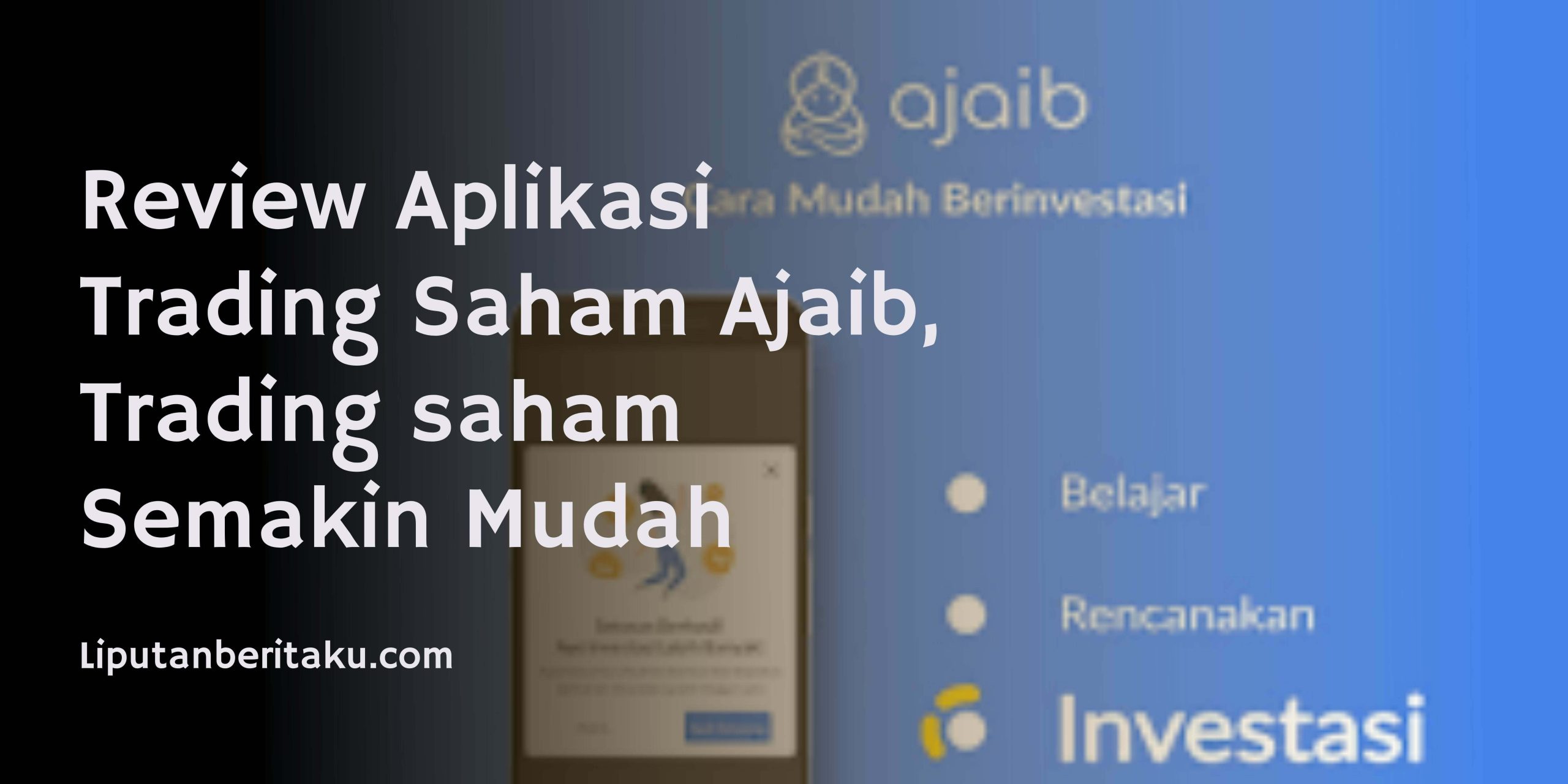 Review Aplikasi Trading Saham Ajaib, Trading saham Semakin Mudah Review Aplikasi Trading Saham Ajaib, Trading saham Semakin Mudah