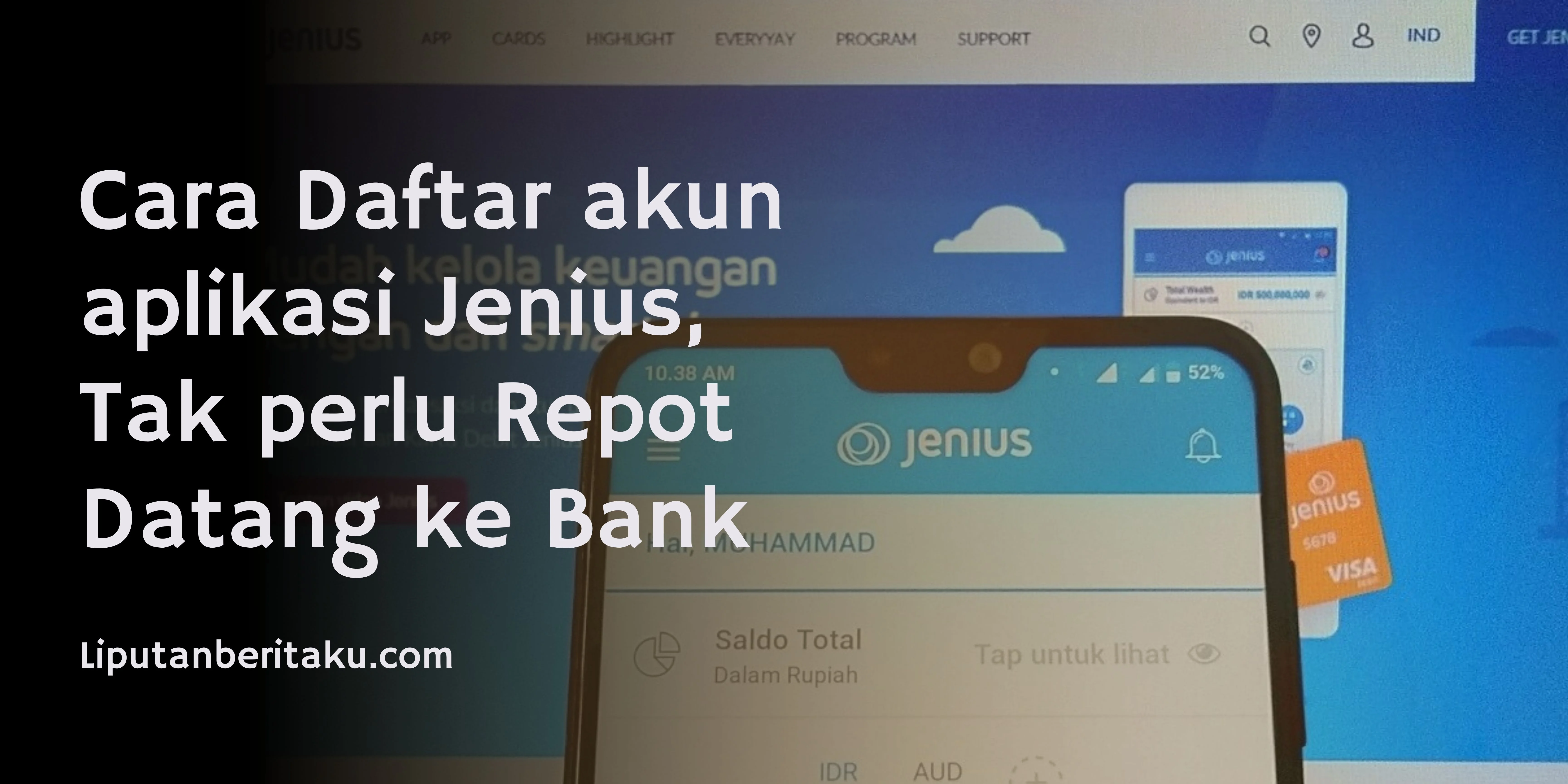 Cara Daftar akun aplikasi Jenius, Tak perlu Repot Datang ke Bank