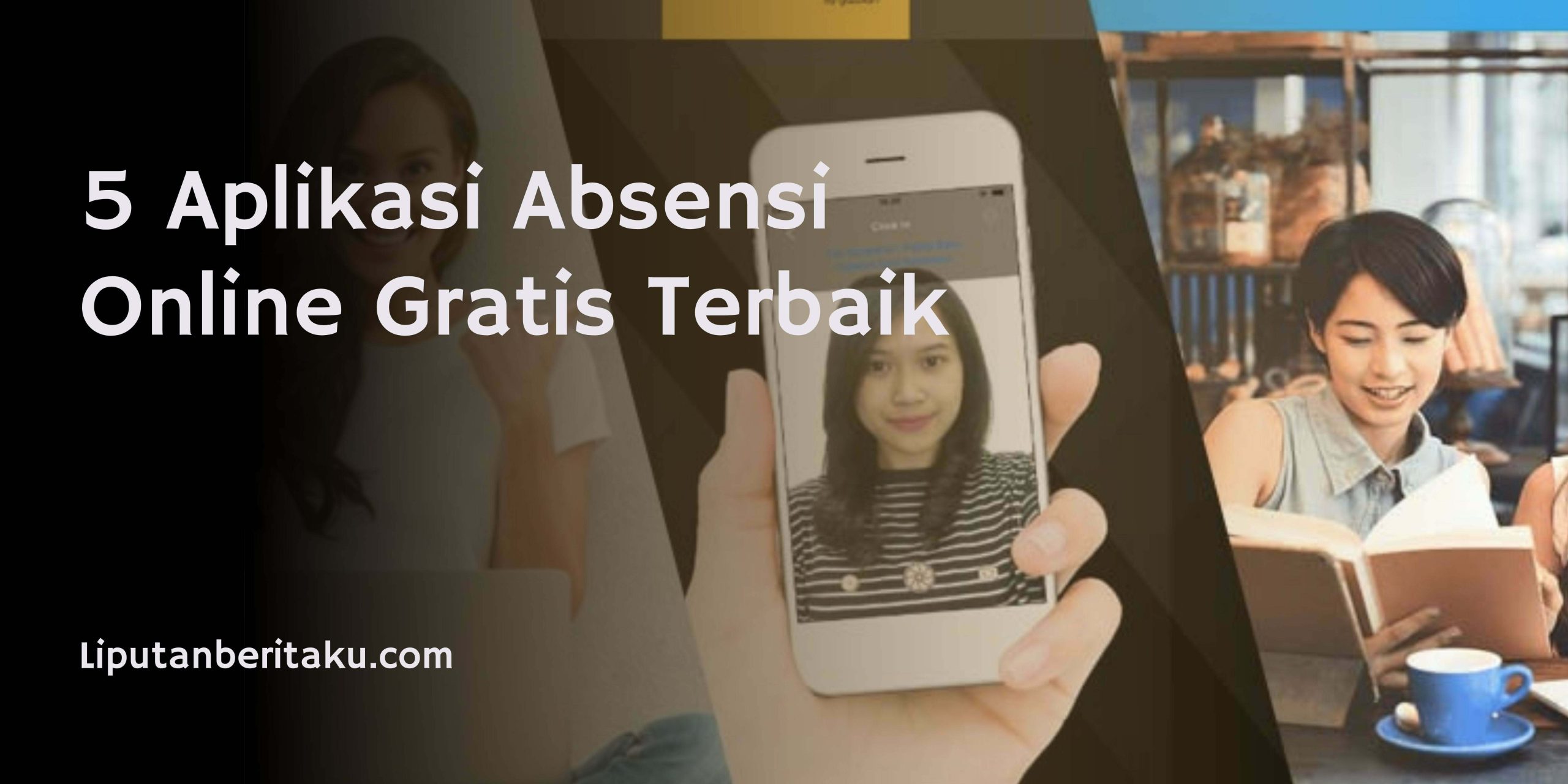 5 Aplikasi Absensi Online Gratis Terbaik