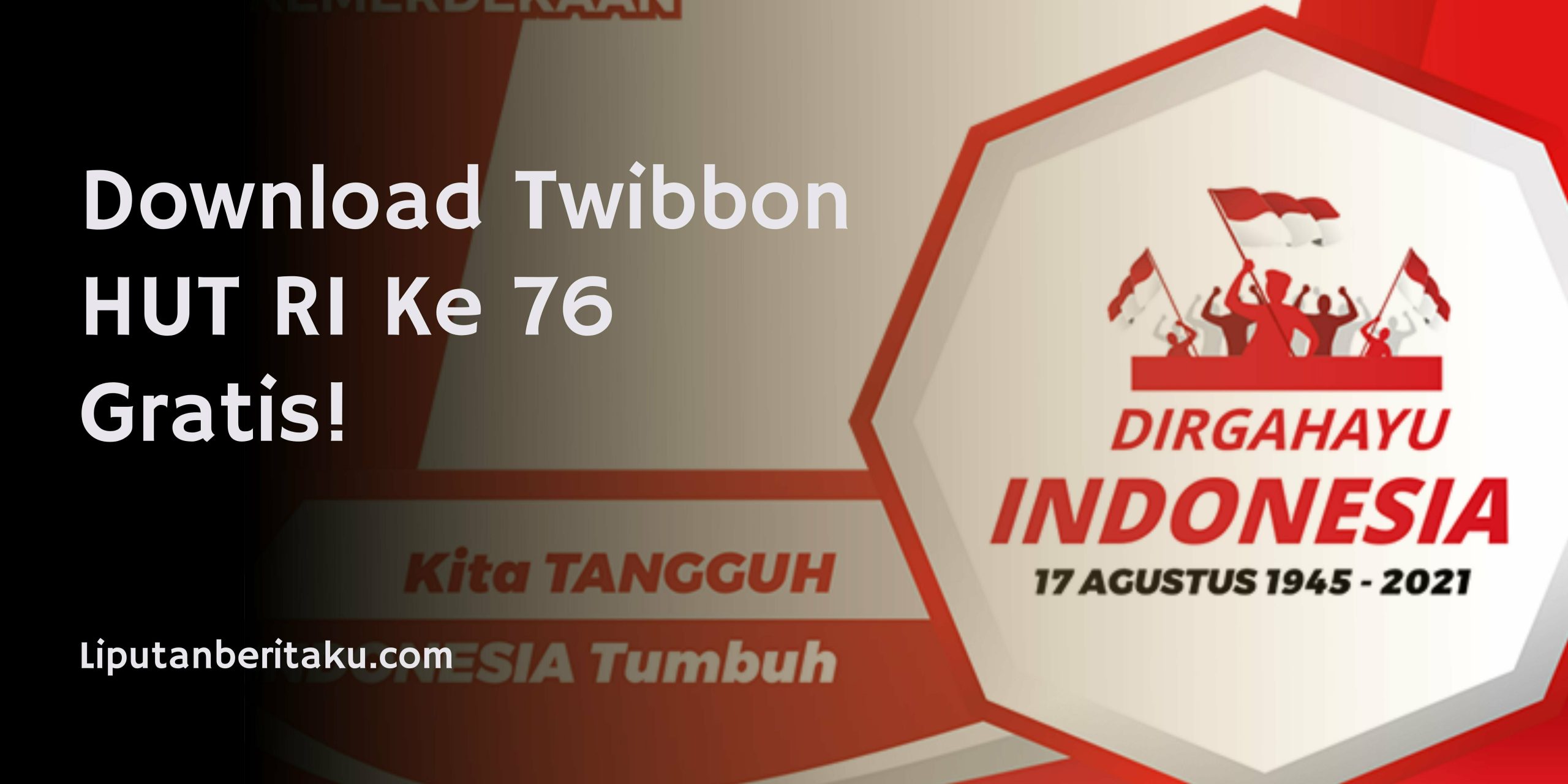Download Twibbon HUT RI Ke 76 Gratis!