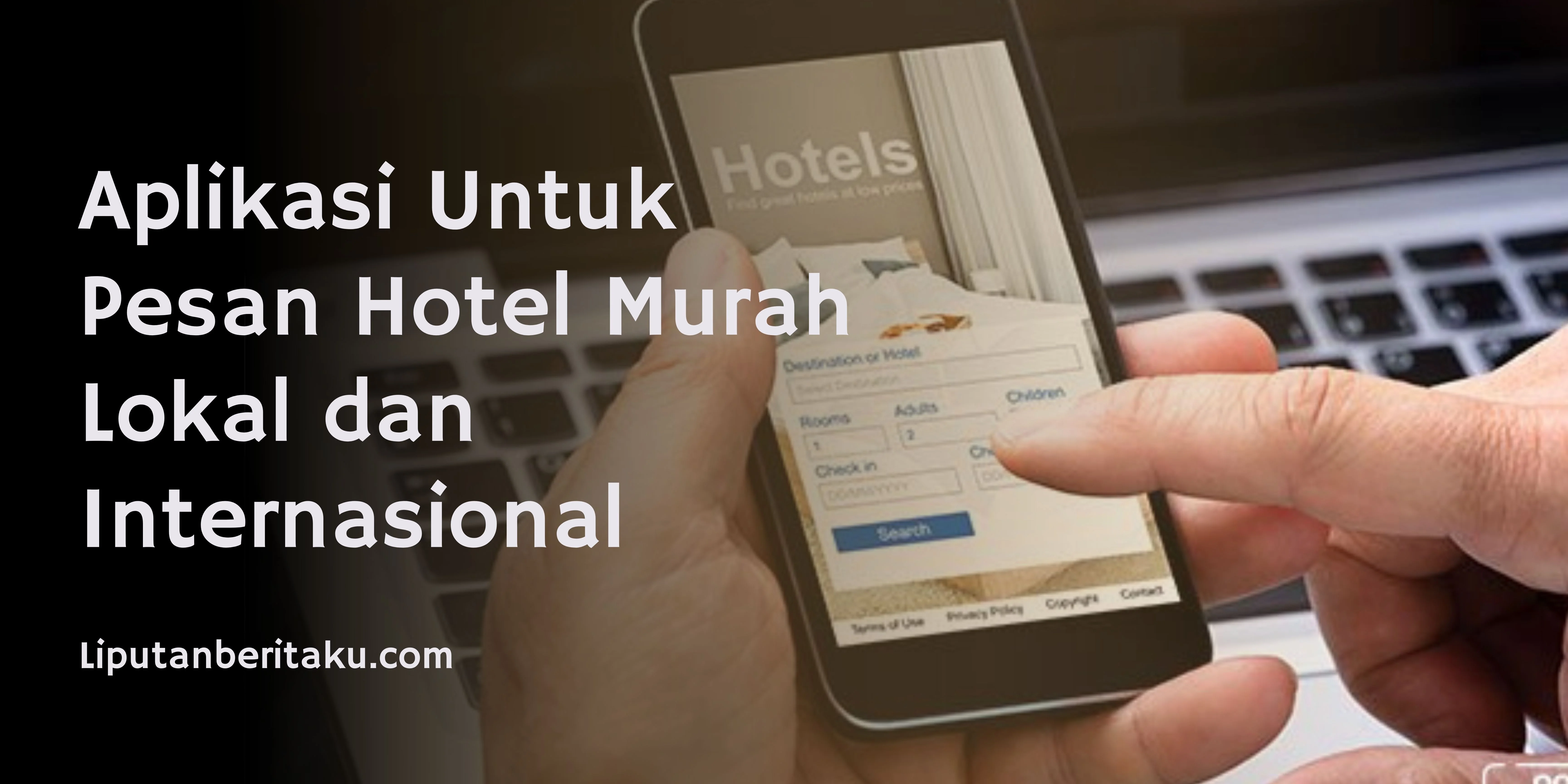 Aplikasi Untuk Pesan Hotel Murah Lokal dan Internasional