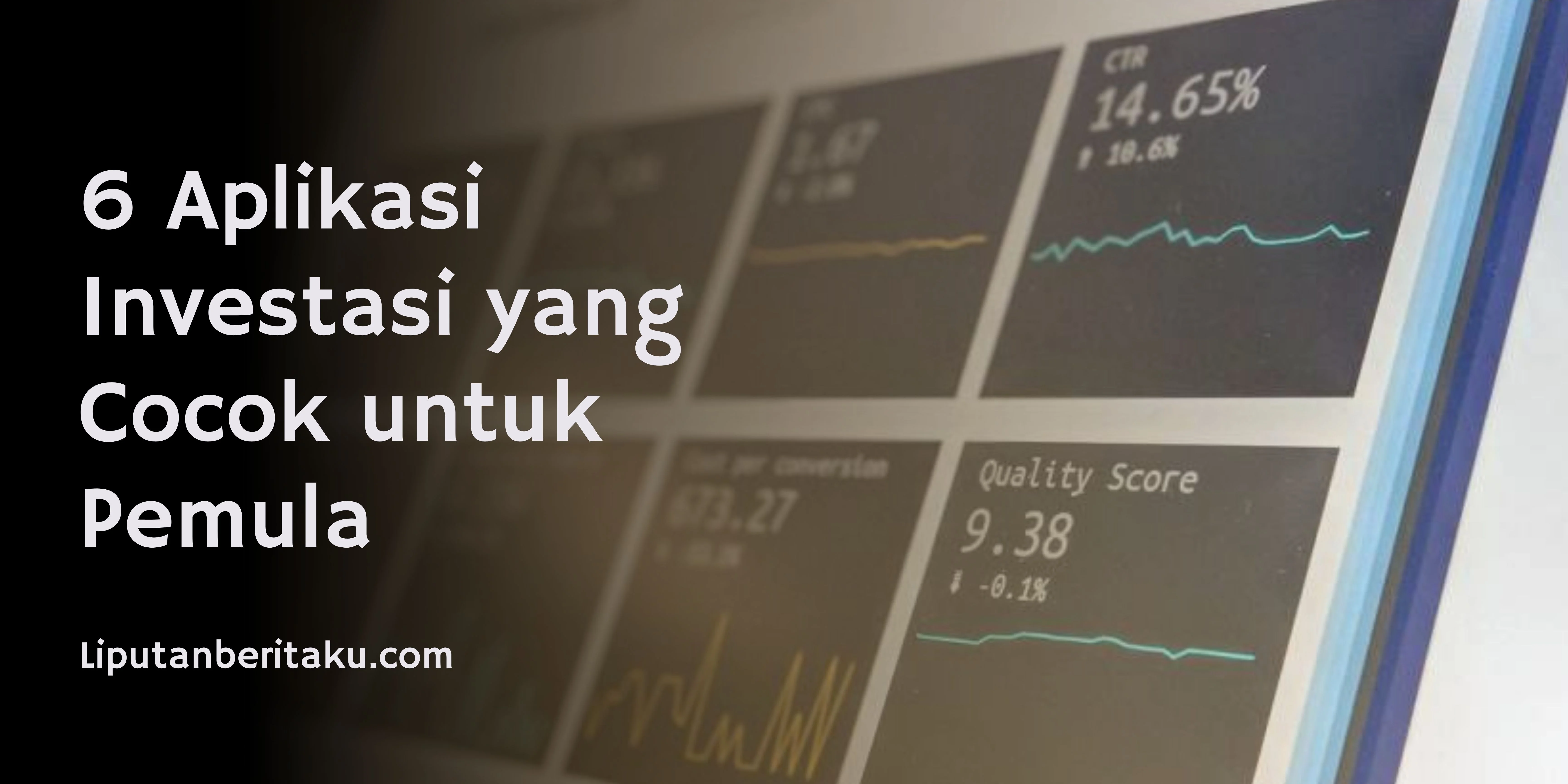 6 Aplikasi Investasi yang Cocok untuk Pemula