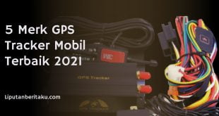 5 Merk GPS Tracker Mobil Terbaik 2021