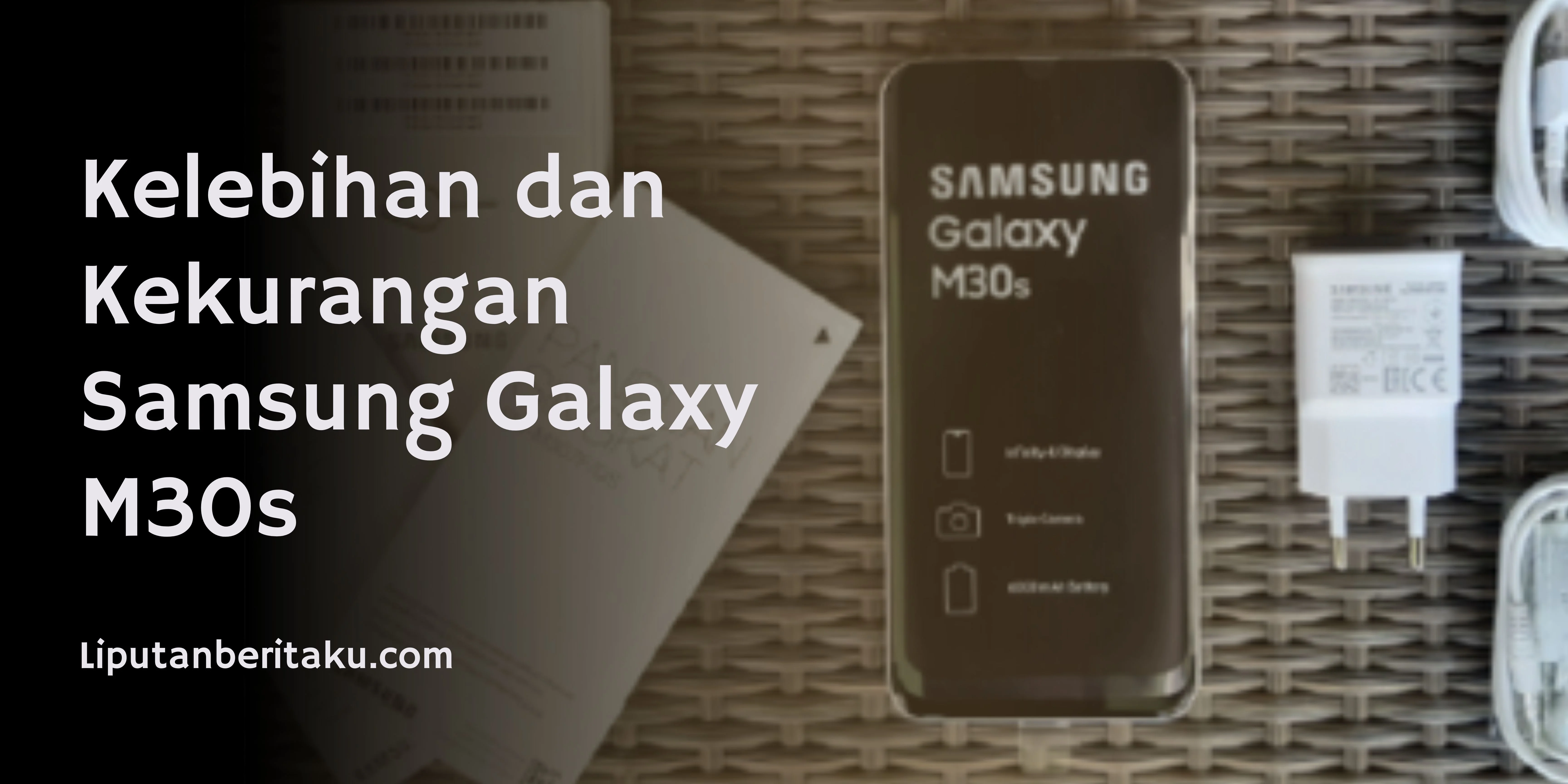 Kelebihan dan Kekurangan Samsung Galaxy M30s