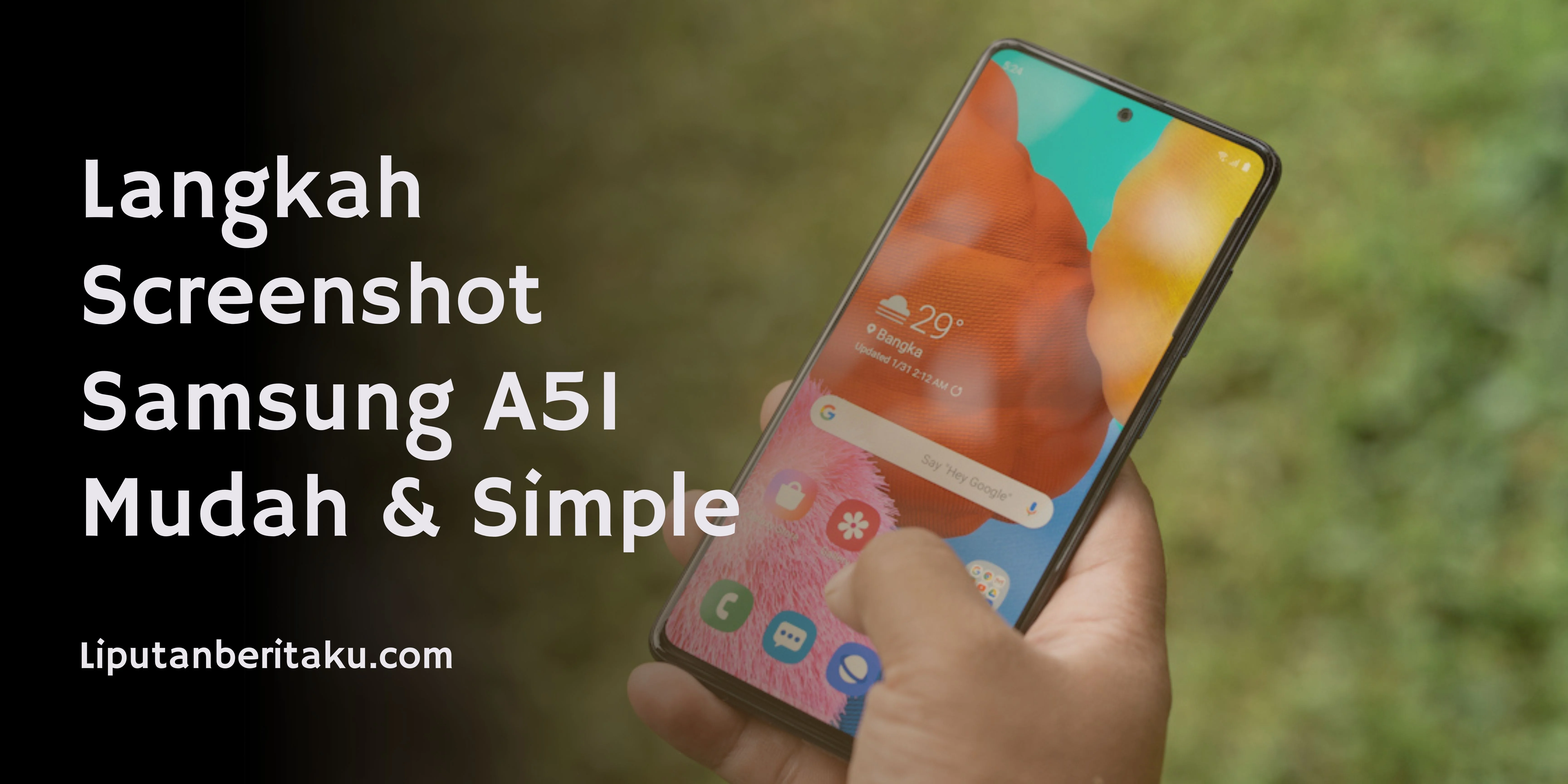 Langkah Screenshot Samsung A51 Mudah & Simple
