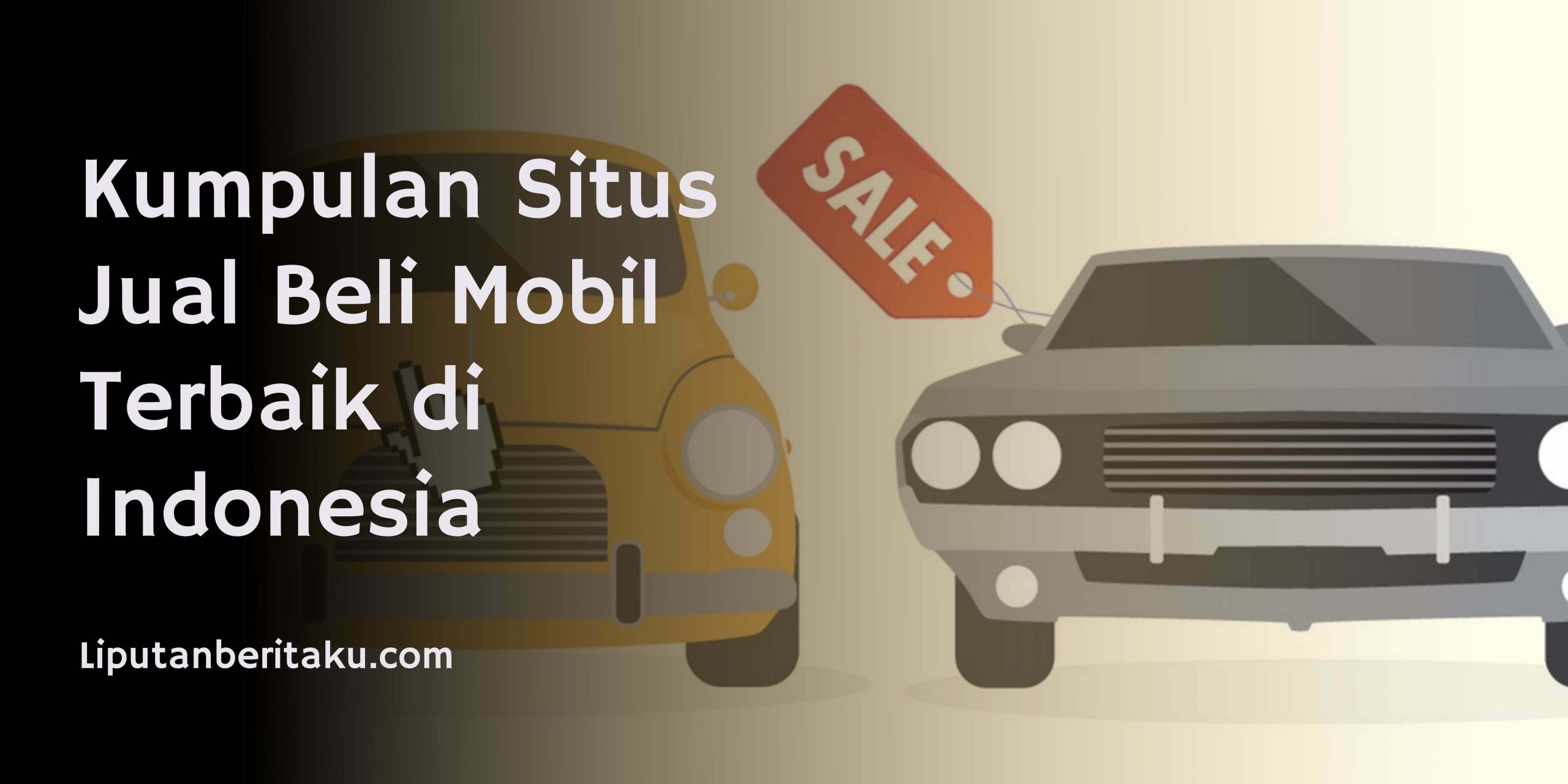 Kumpulan Situs Jual Beli Mobil Terbaik di Indonesia