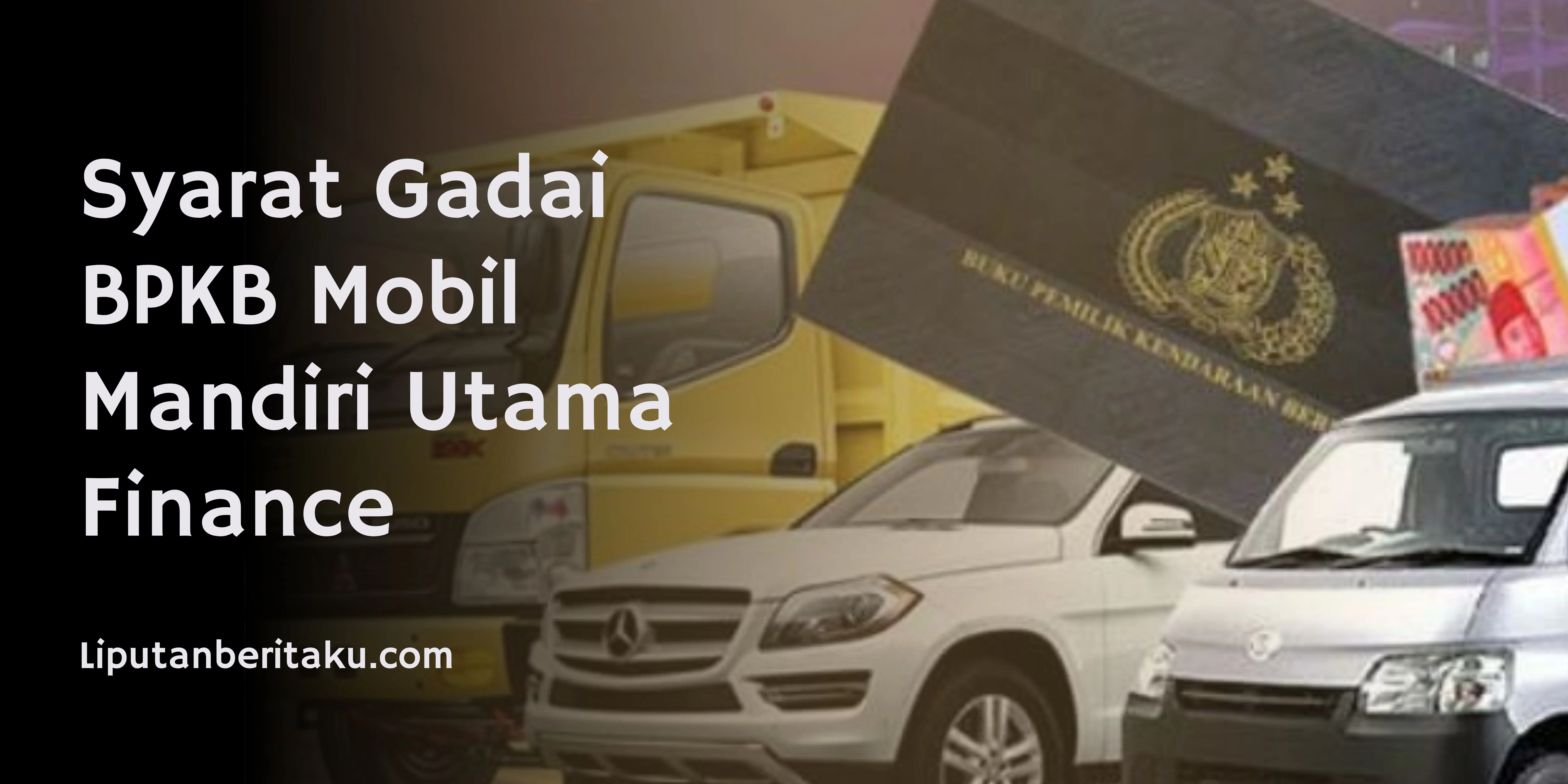 Syarat Gadai BPKB Mobil Mandiri Utama Finance