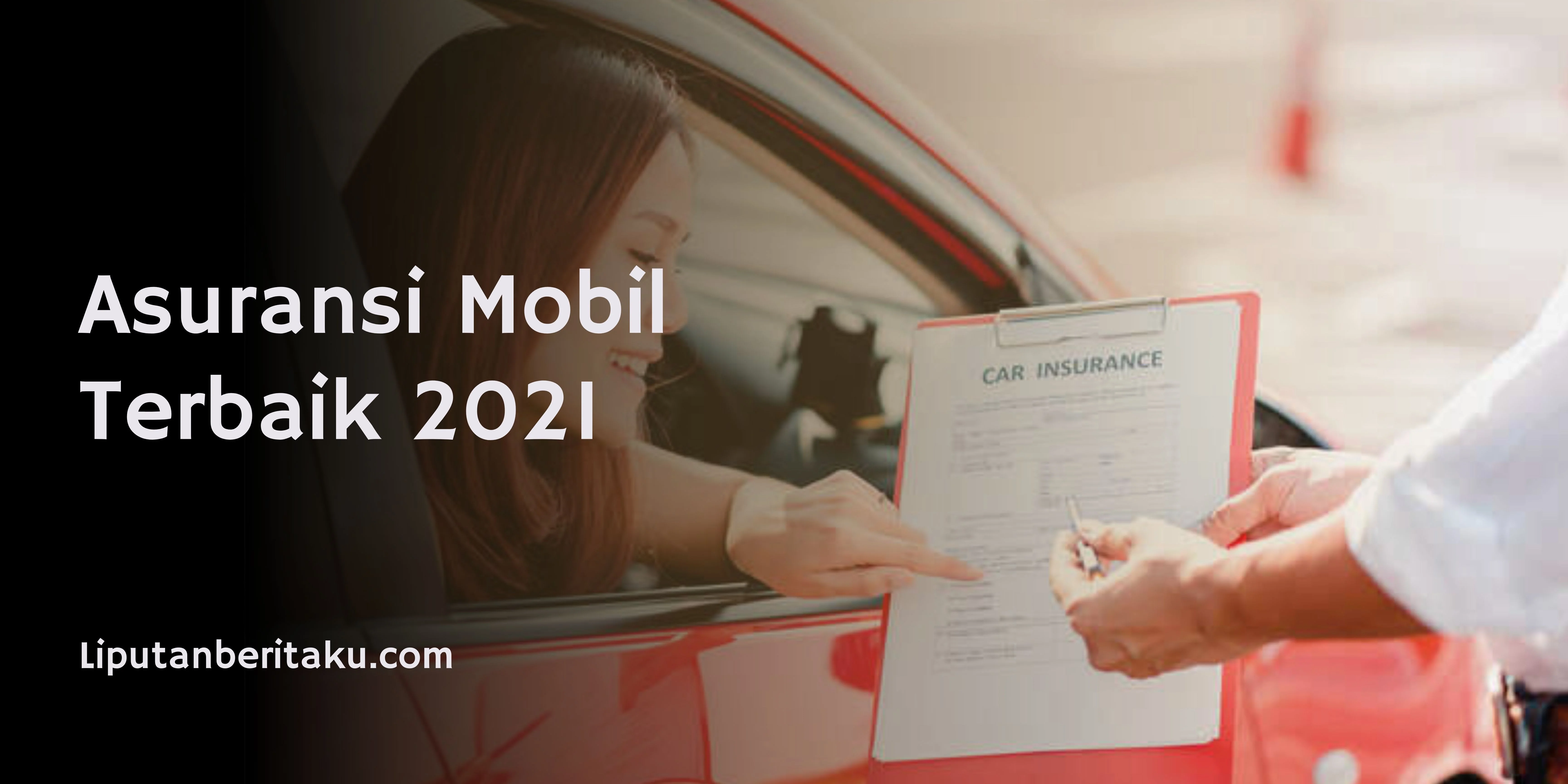 Asuransi Mobil Terbaik 2021