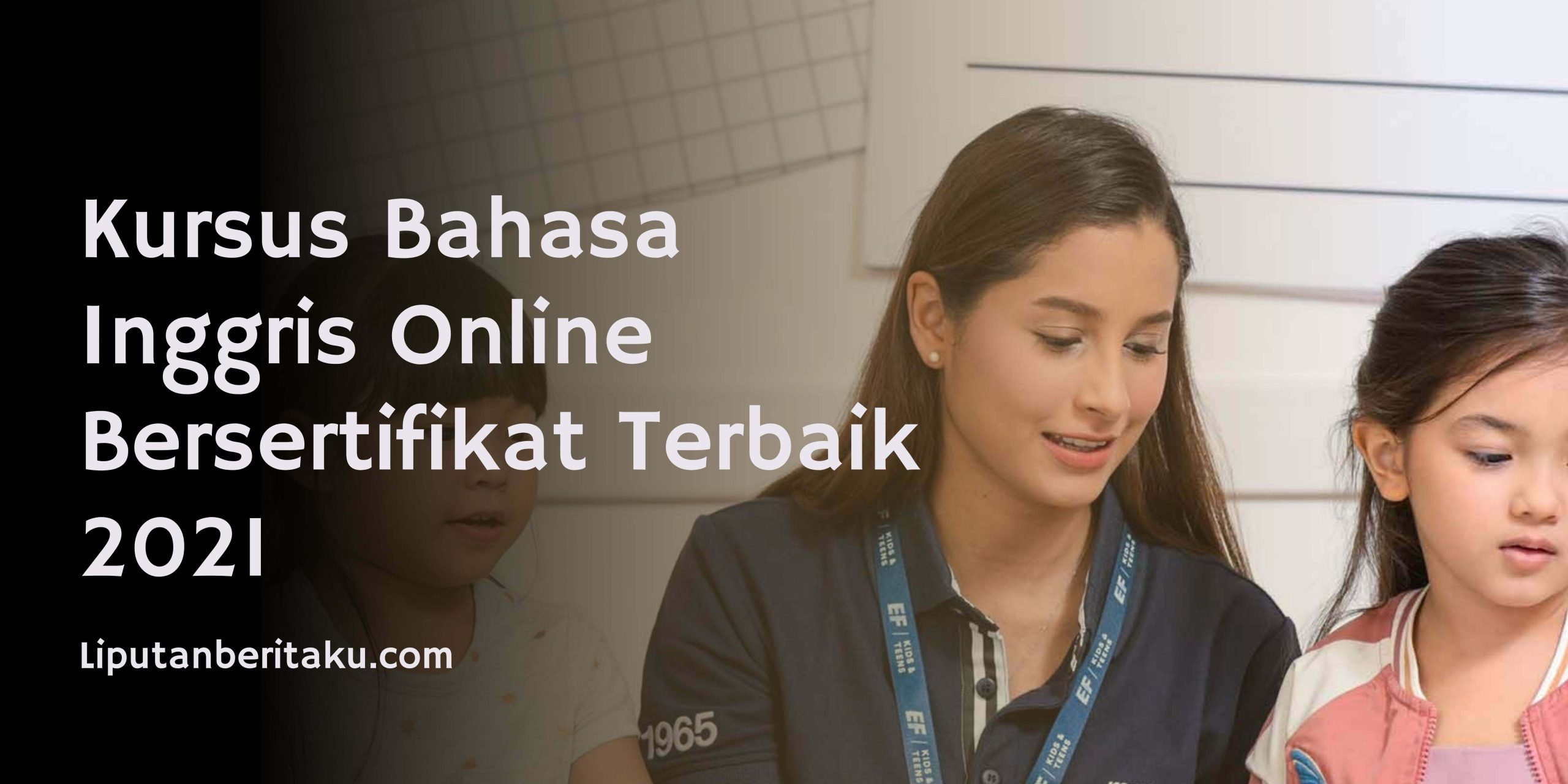 Kursus Bahasa Inggris Online Bersertifikat Terbaik 2021