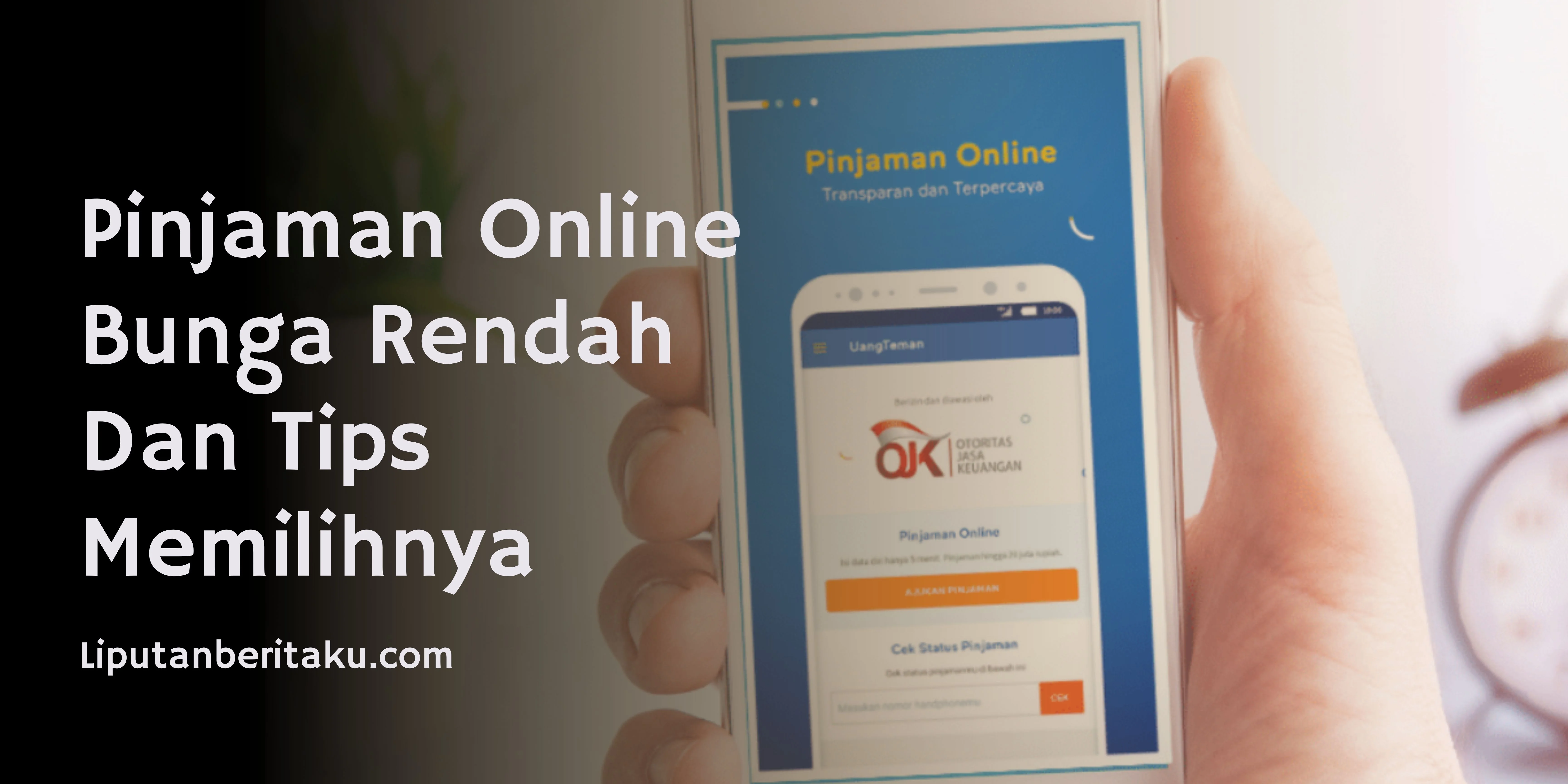 Pinjaman Online Bunga Rendah Dan Tips Memilihnya