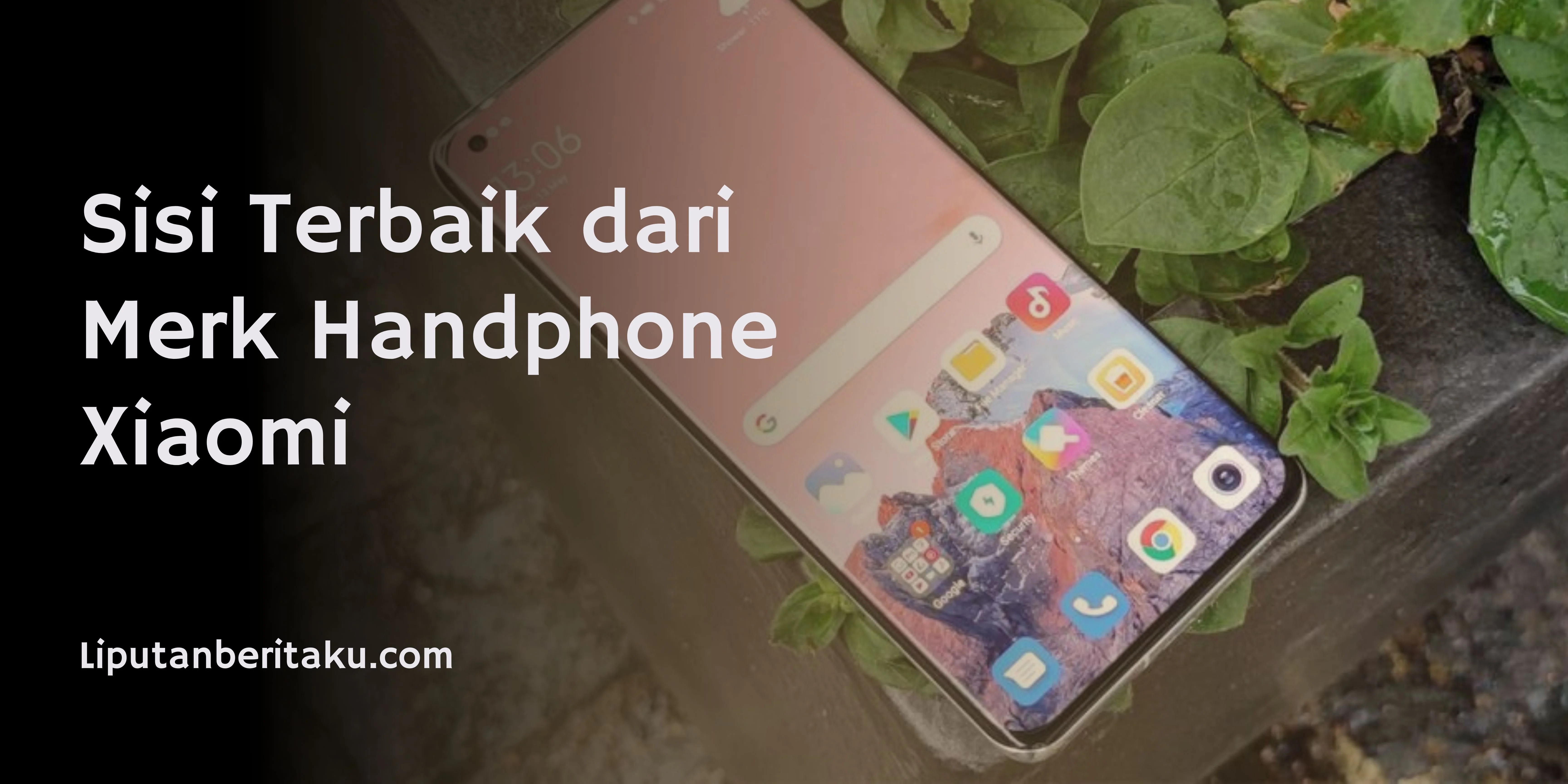 Sisi Terbaik dari Merk Handphone Xiaomi