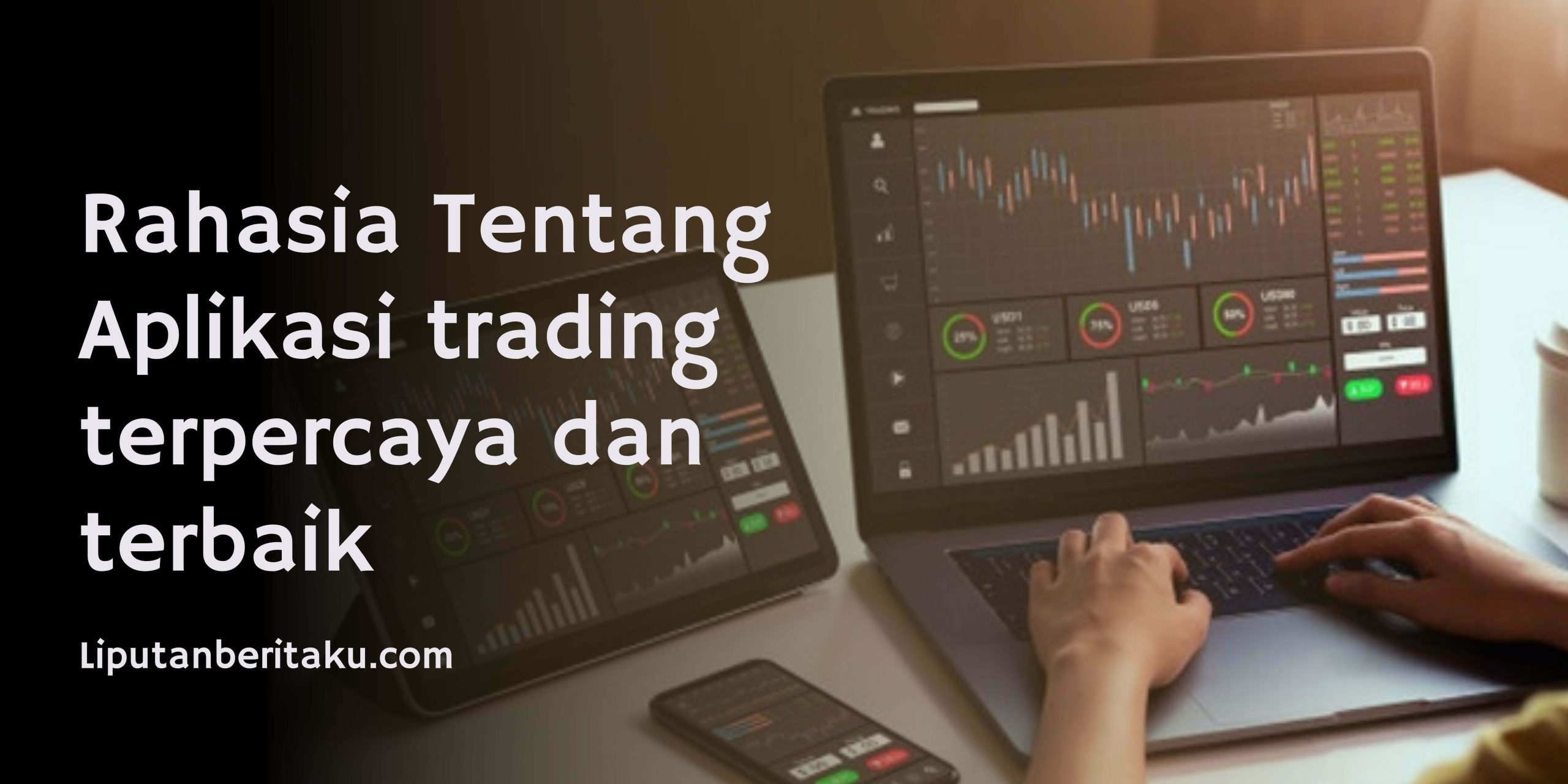 Rahasia Tentang Aplikasi trading terpercaya dan terbaik Rahasia Tentang Aplikasi trading terpercaya dan terbaik