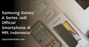 Samsung Galaxy A Series Jadi Official Smartphone di MPL Indonesia!