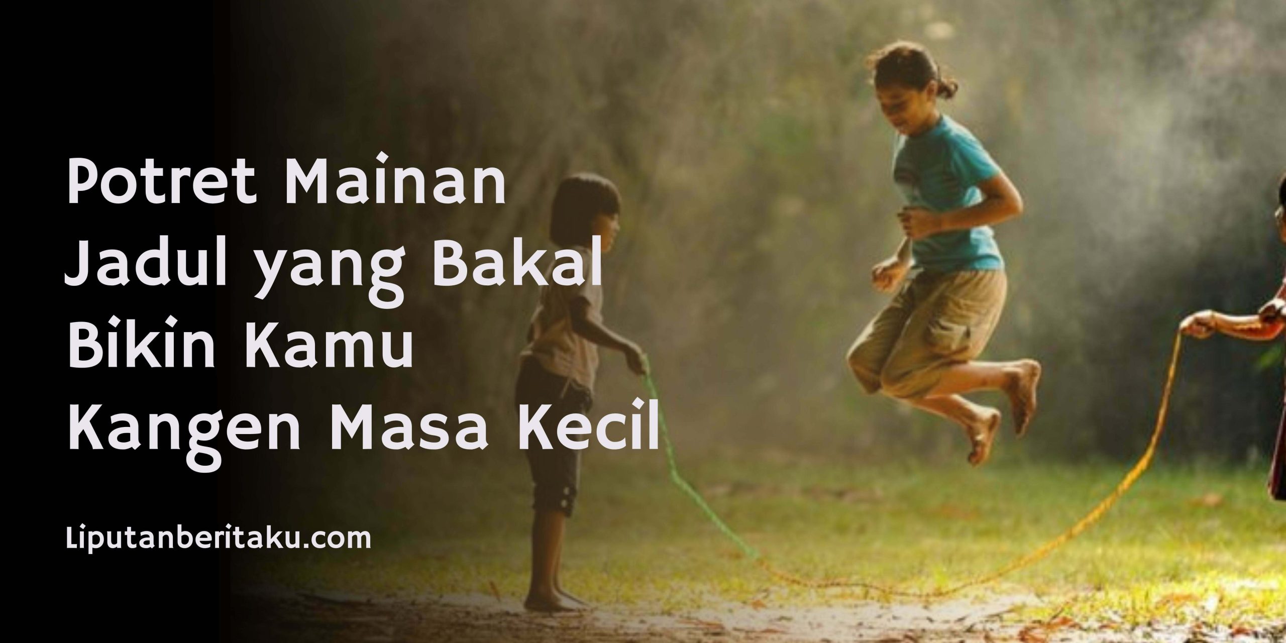 Potret Mainan Jadul yang Bakal Bikin Kamu Kangen Masa Kecil