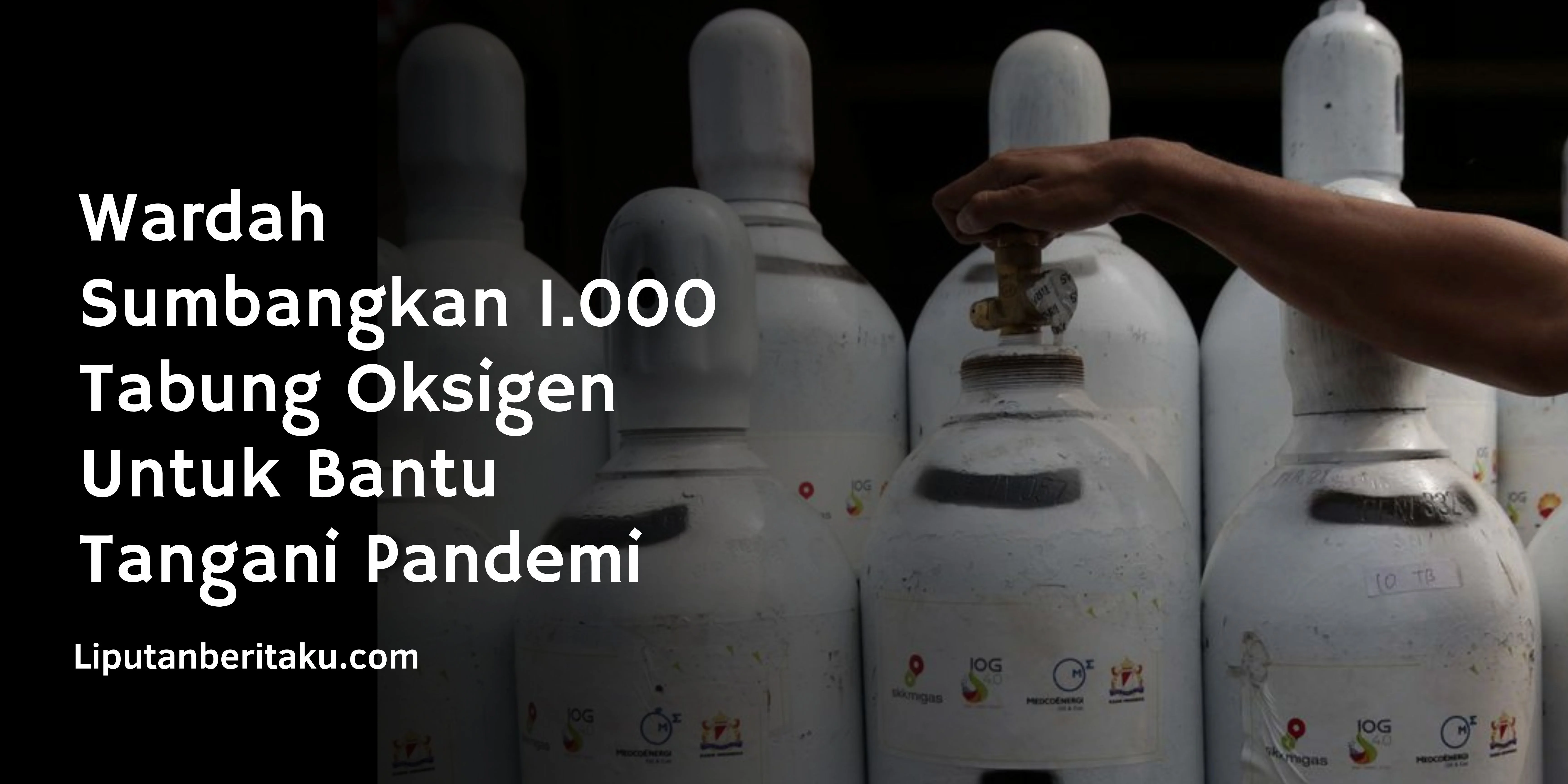 Wardah Sumbangkan 1.000 Tabung Oksigen Untuk Bantu Tangani Pandemi