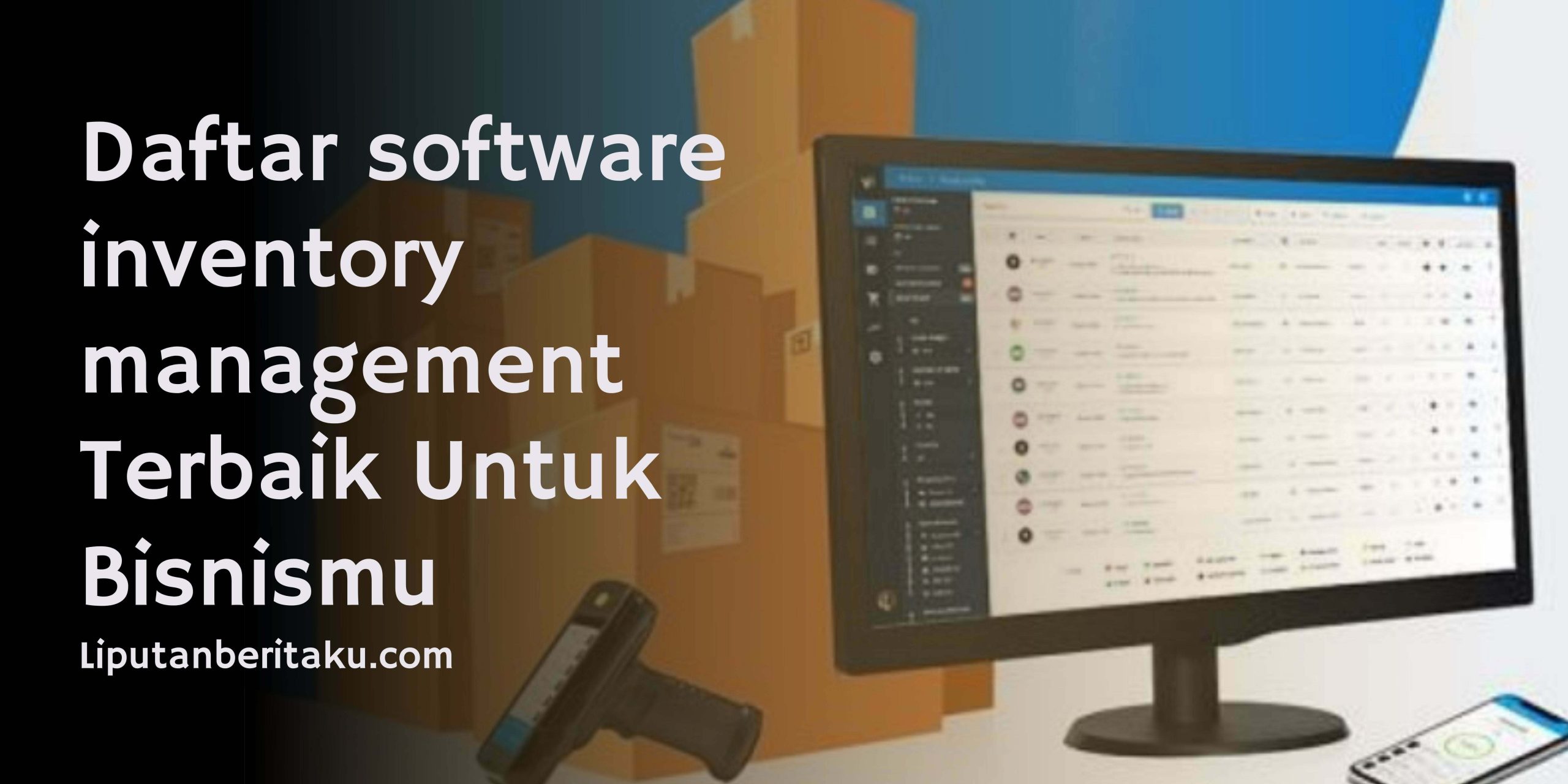Daftar software inventory management Terbaik Untuk Bisnismu