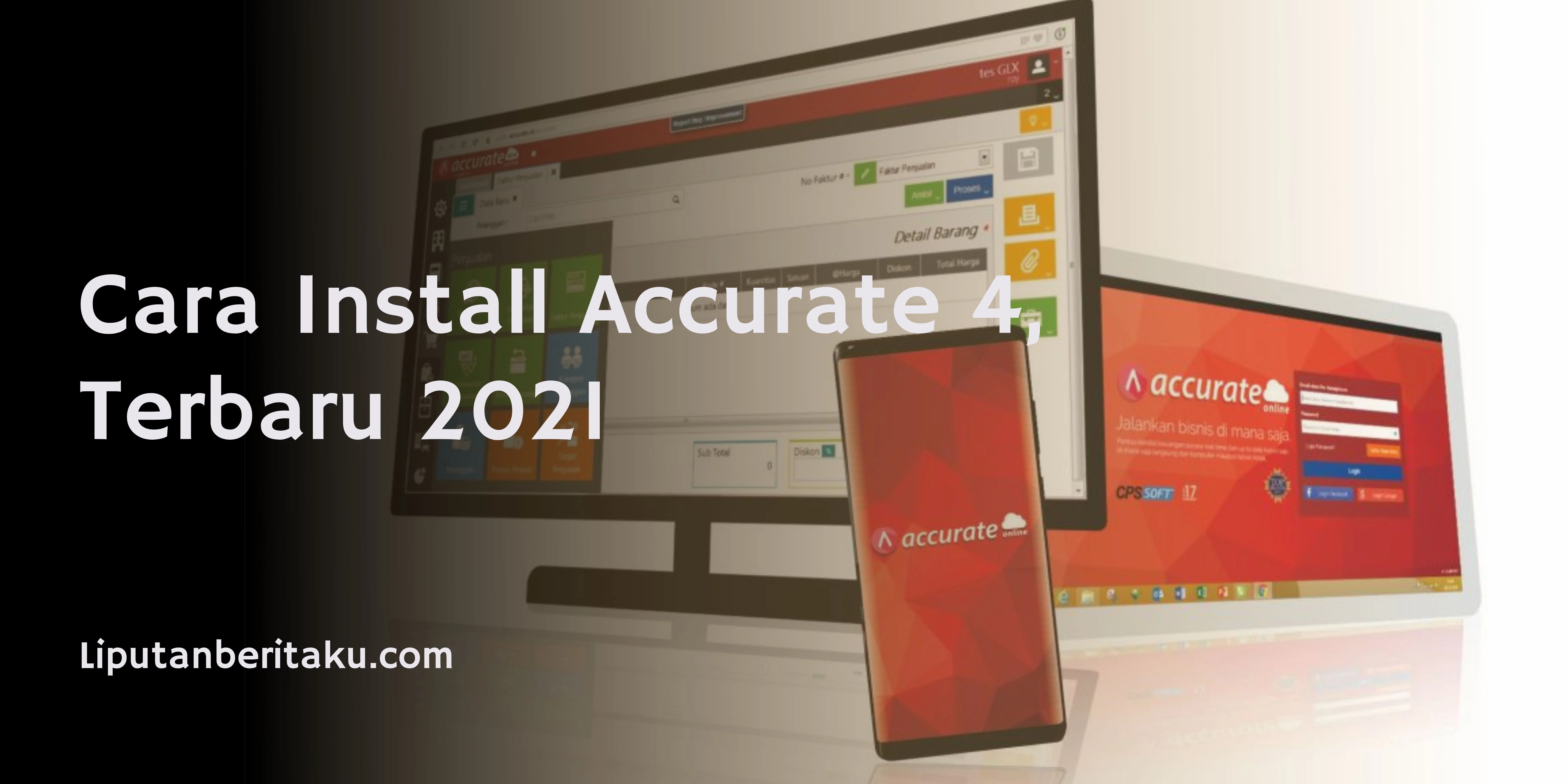 Cara Install Accurate 4, Terbaru 2021