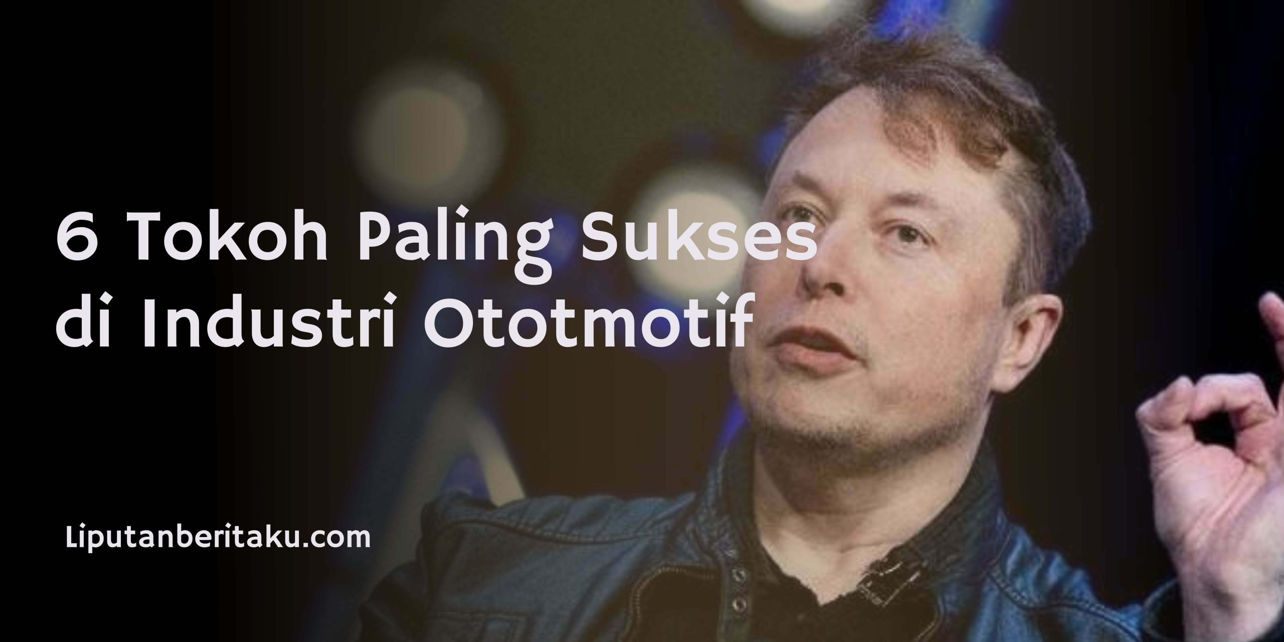 6 Pengusaha Sukses di Bidang Otomotif 1 Pink and Red Organic and Handcrafted Sales and Promos Business and Retail Back to School Banner 2021 10 04T211654.285