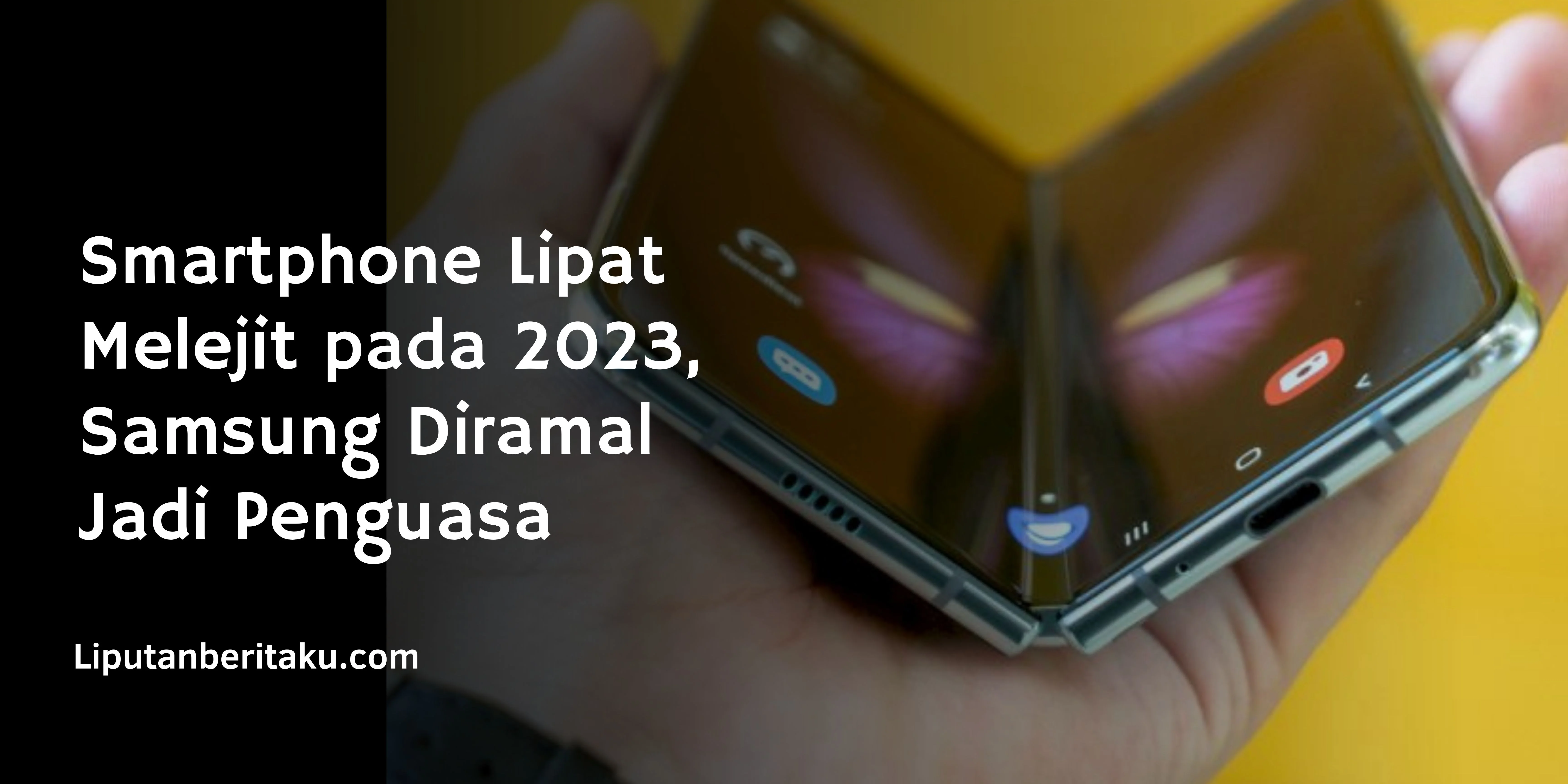 Smartphone Lipat Melejit pada 2023, Samsung Diramal Jadi Penguasa