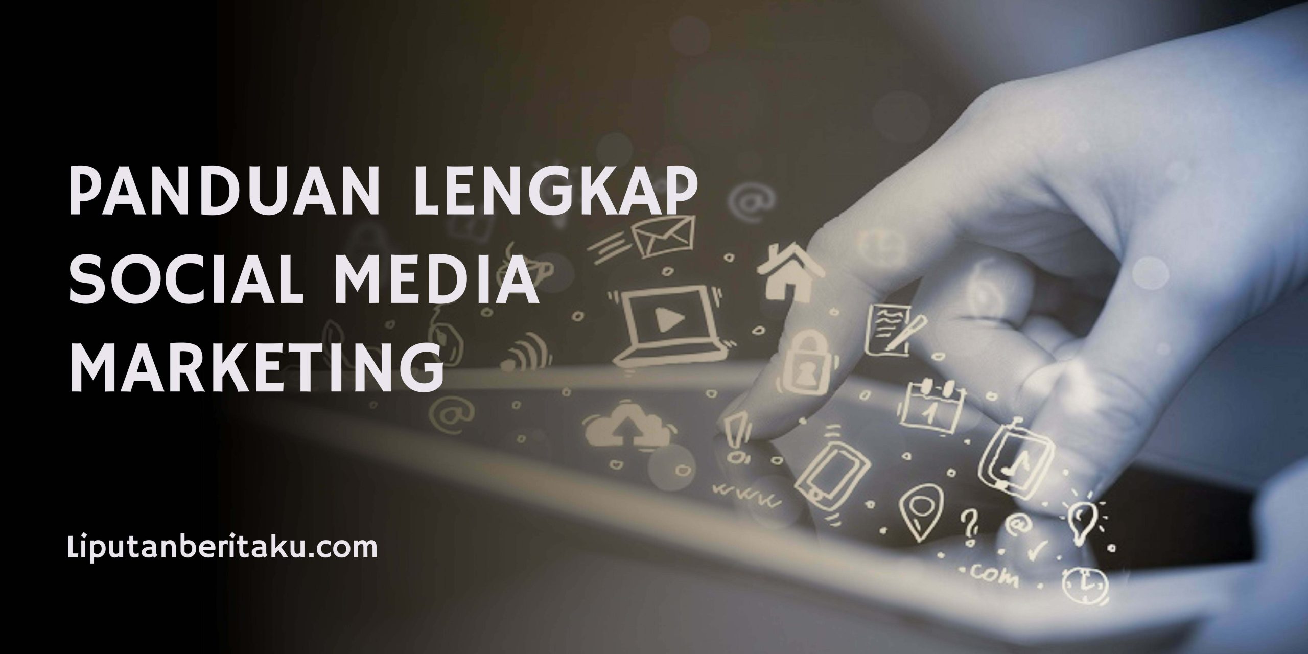 PANDUAN LENGKAP SOCIAL MEDIA MARKETING